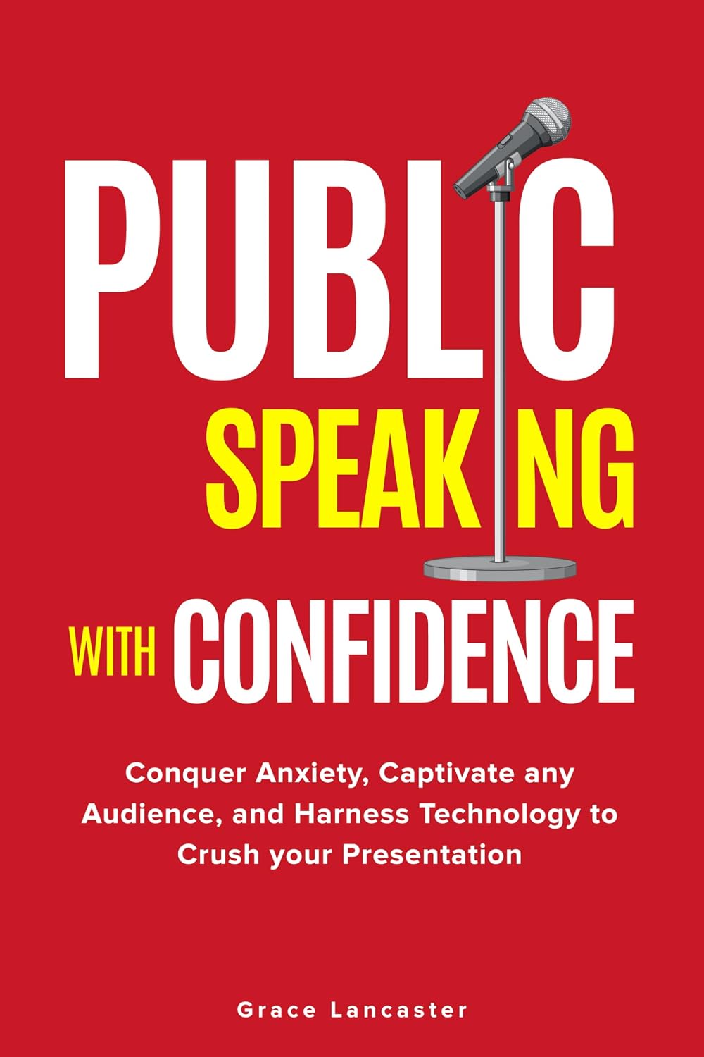 ler totalmente Public Speaking with Confidence: Conquer Anxiety, Captivate any Audience, and Harness Technology to Crush Your Presentation (English Edition)