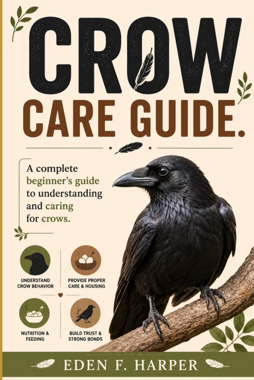 ler totalmente Crow Care Guide: A Complete Beginner's Guide to Understanding and Caring for Crows
