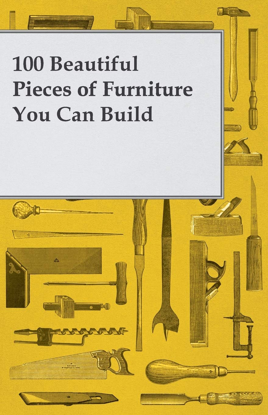 100 Beautiful Pieces of Furniture You Can Build baixar livro de graça