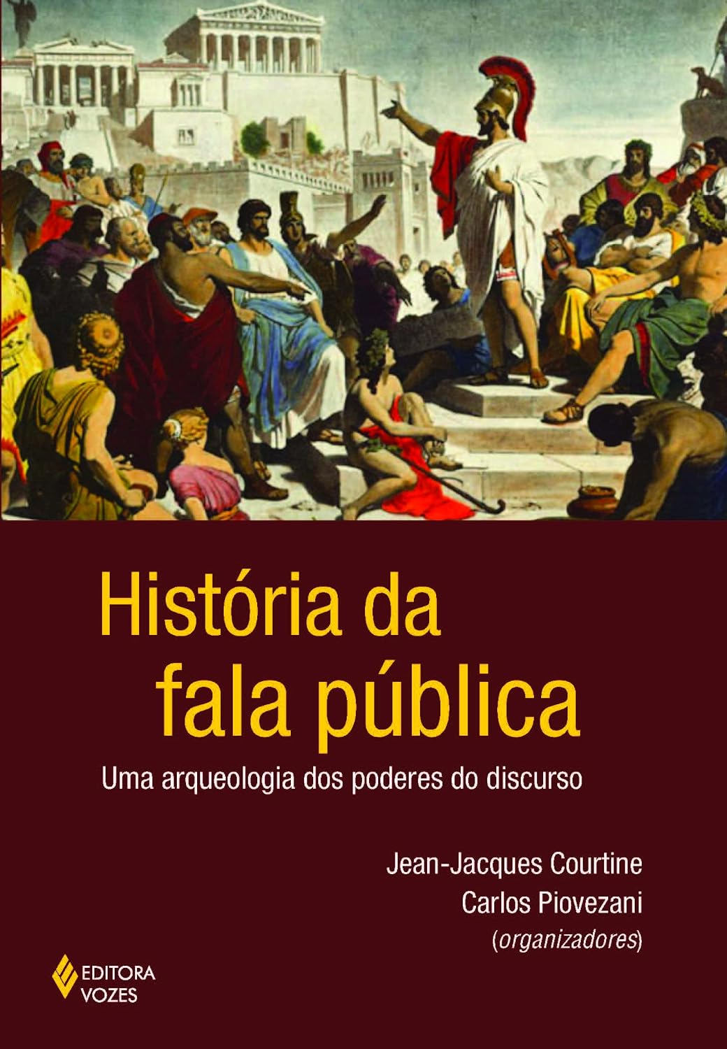 ler totalmente História da fala pública: Uma arqueologia dos poderes do discurso