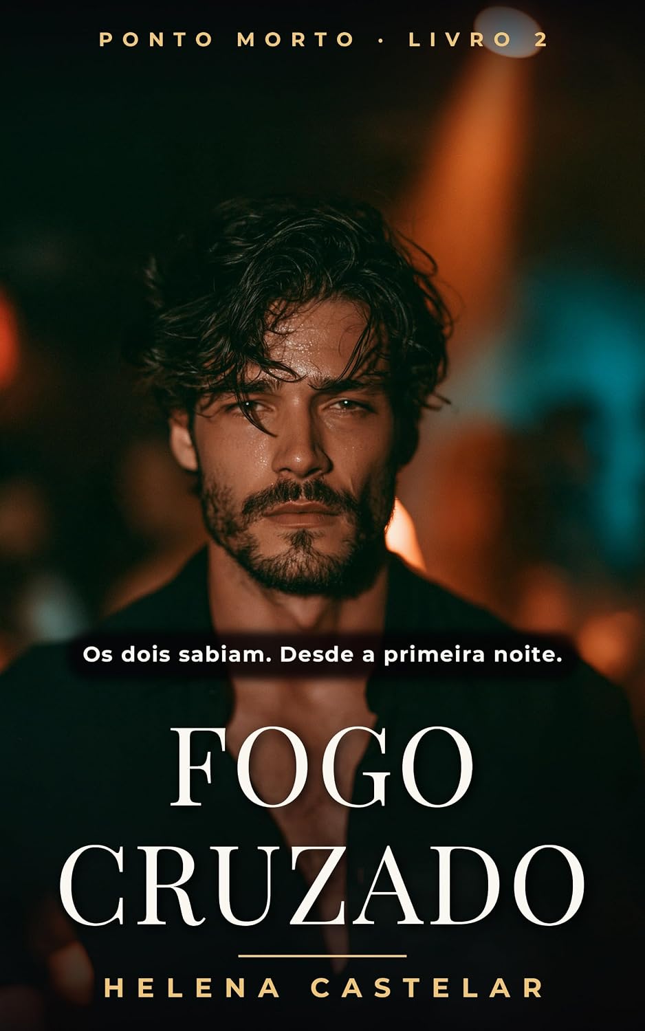 Fogo Cruzado: Um dark romance (Ponto Morto) baixar o livro de graça