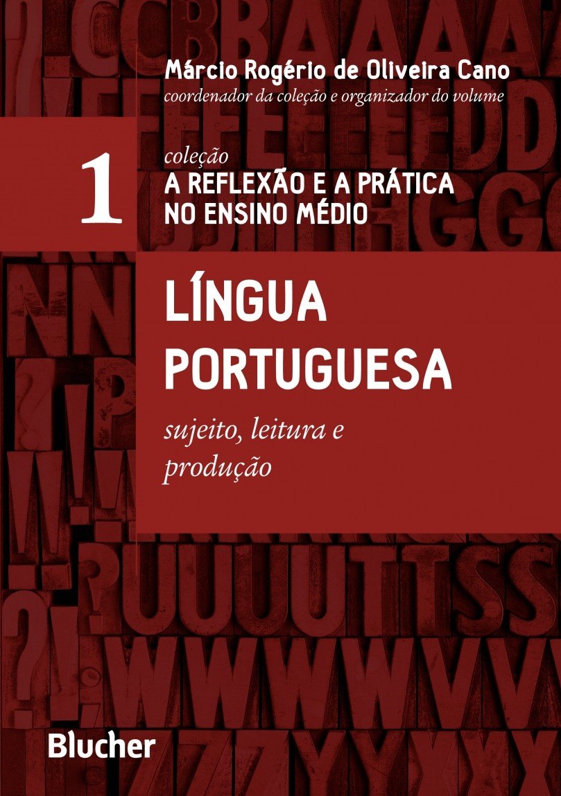 Língua Portuguesa: Sujeito, Leitura e Produção (Volume 1)