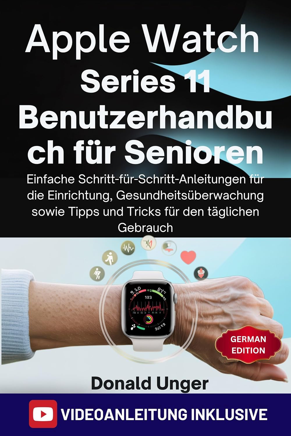 Apple Watch Series 11 Benutzerhandbuch für Senioren: Einfache Schritt-für-Schritt-Anleitungen für die Einrichtung, Gesundheitsüberwachung sowie Tipps und... für den täglichen Gebrauch (German Edition) baixar livro de graça