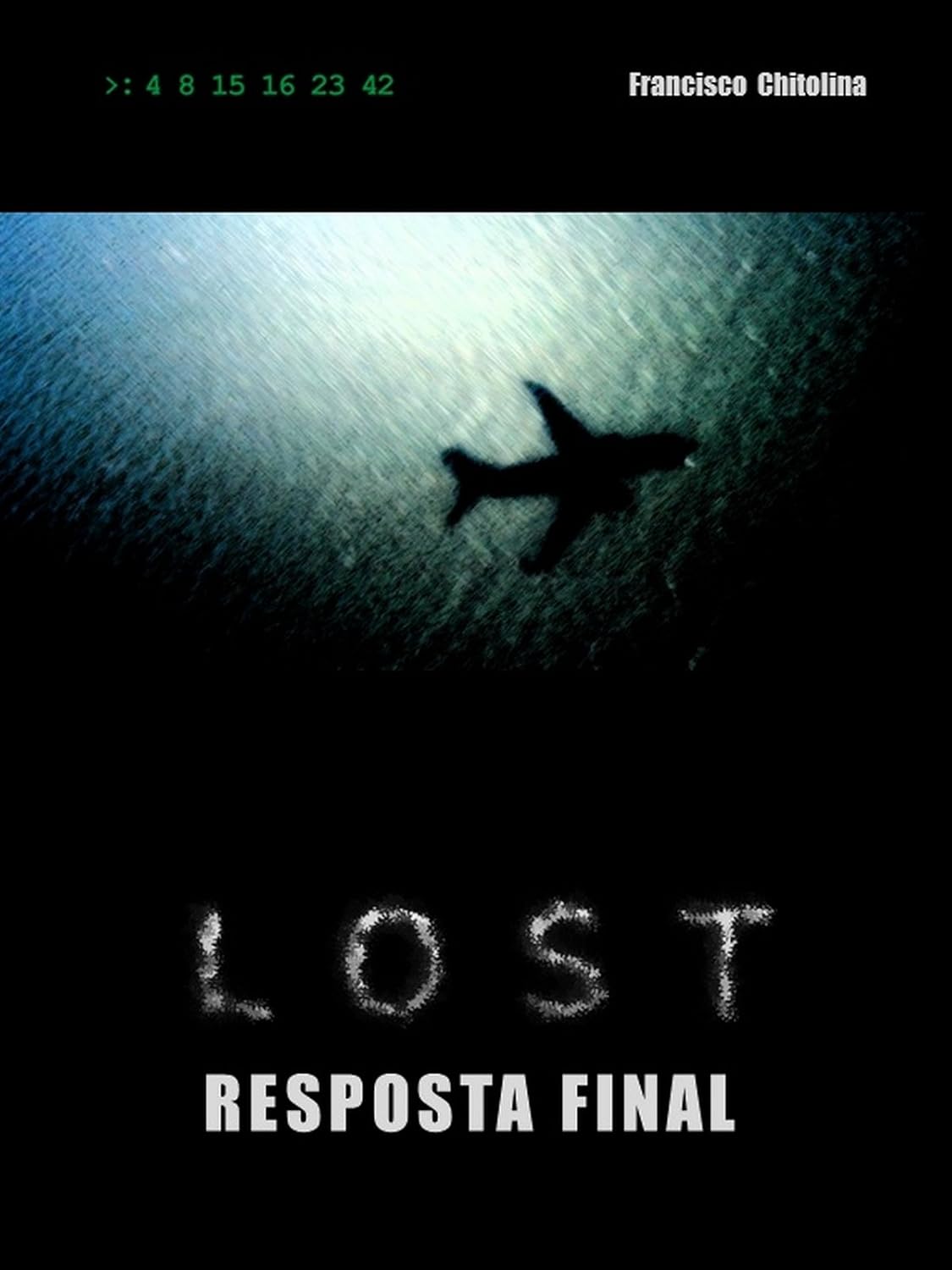 LOST, Resposta Final: Uma teoria sobre a Ilha, o tempo, Jacob e o verdadeiro significado do final da série baixar livro de graça
