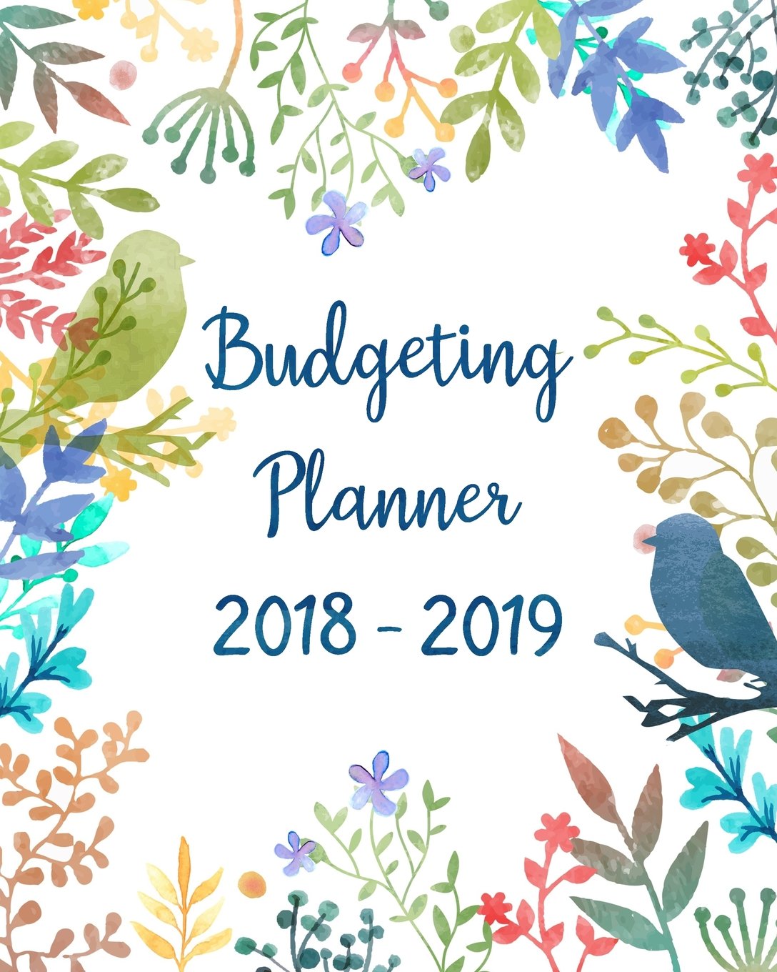 Budgeting Planner 2018 - 2019: Daily Weekly & Monthly 2018 - 2019 Calendar Expense Tracker Organizer, Budget Planner and Financial Planner Workbook (... book / Extra Large ) - Bird Floral Cover baixar o livro de graça