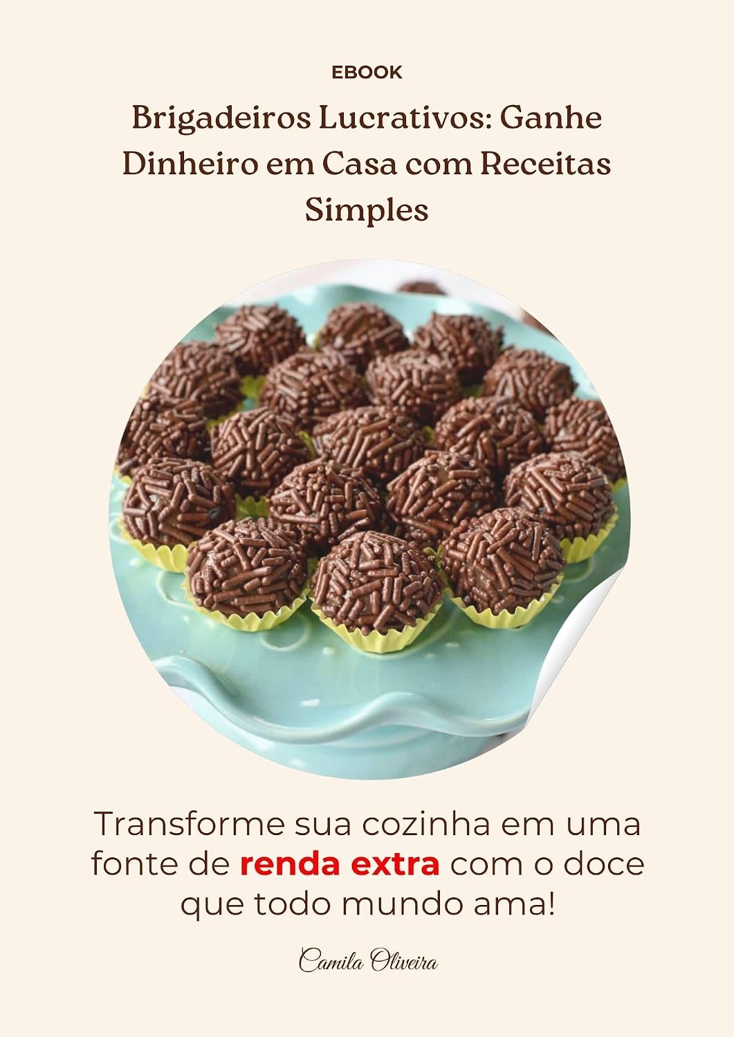 ler totalmente Brigadeiros Lucrativos: Ganhe Dinheiro em Casa com Receitas Simples