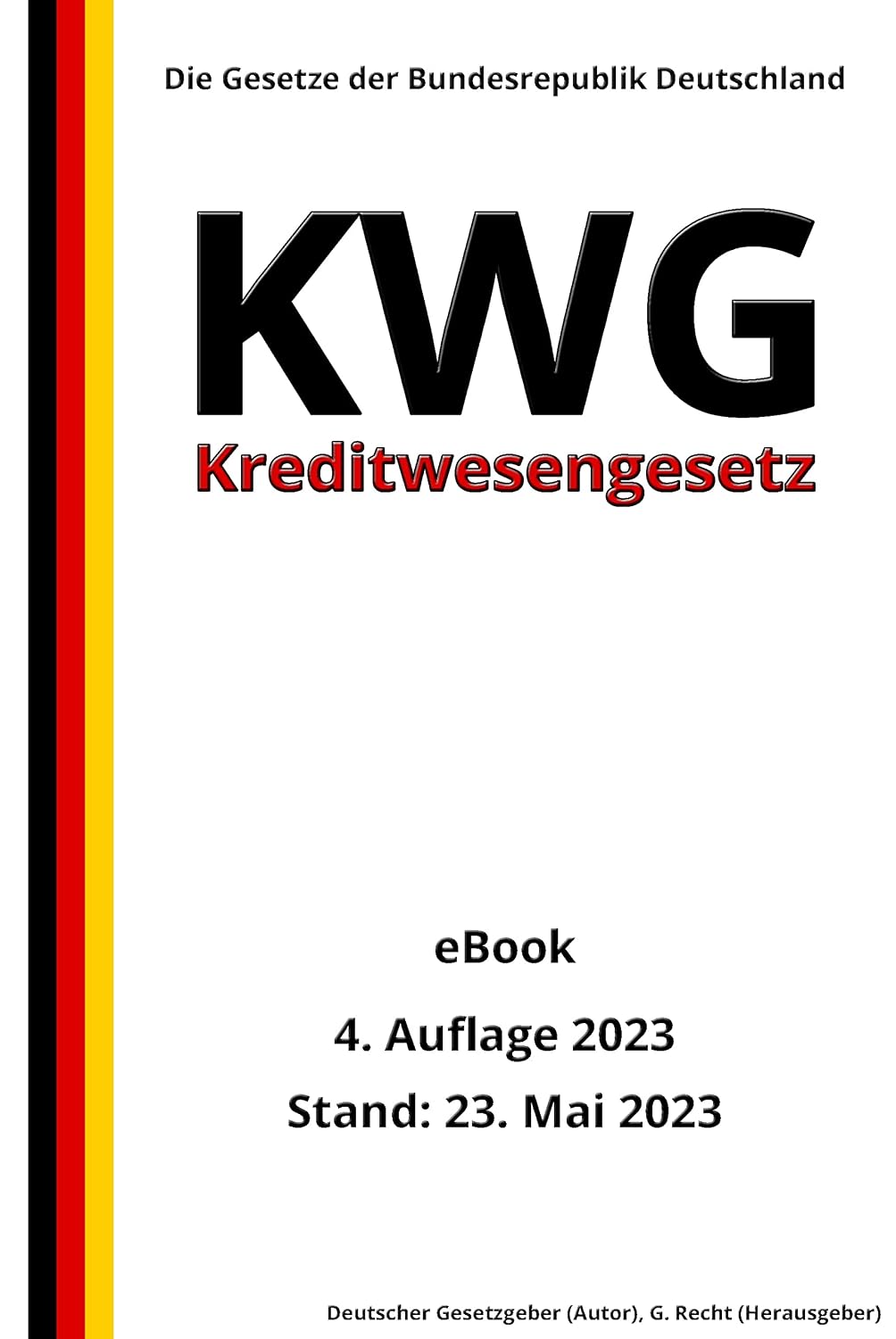 ler totalmente Kreditwesengesetz - KWG, 4. Auflage 2023: Die Gesetze der Bundesrepublik Deutschland (German Edition)