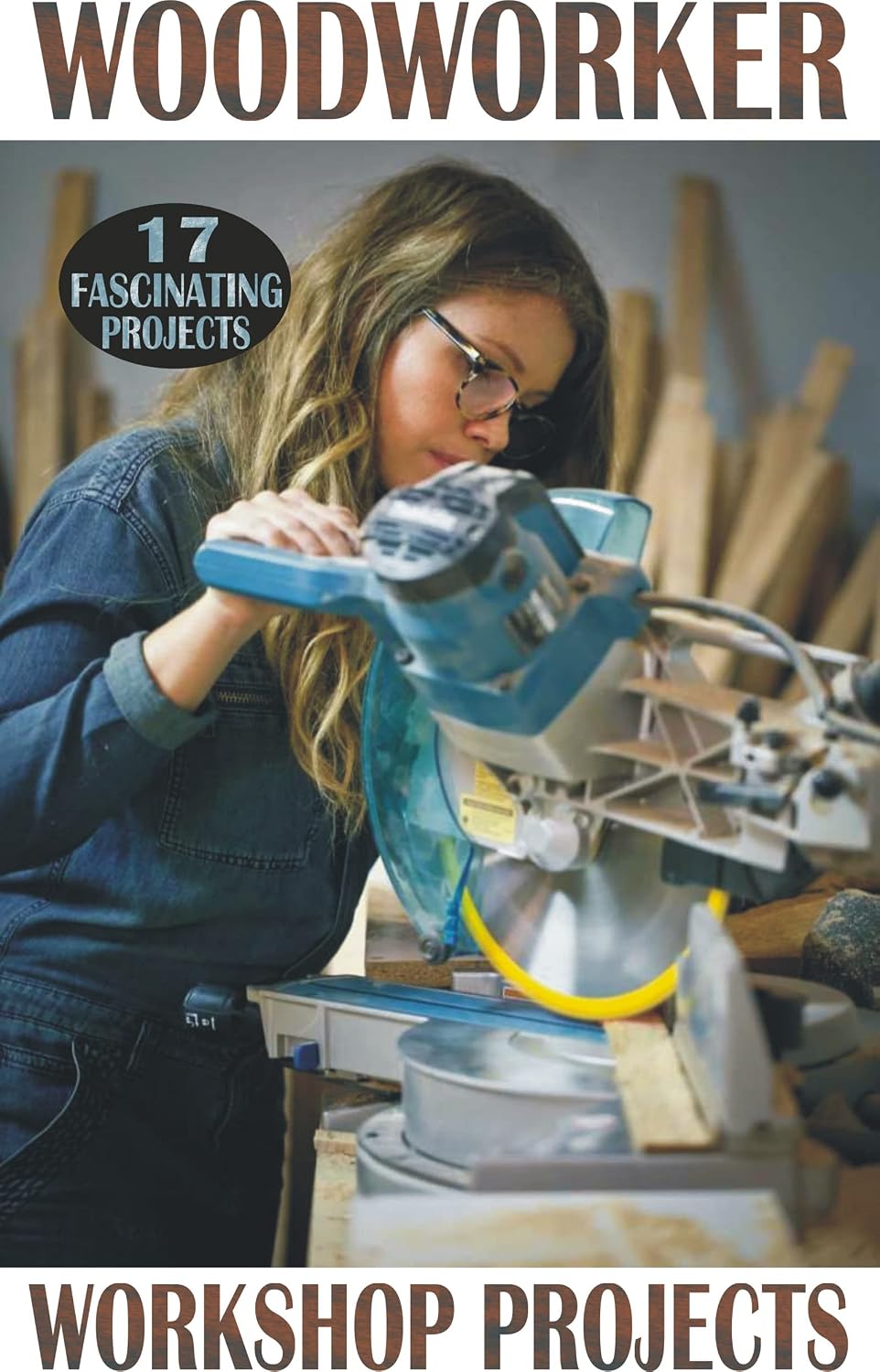 Woodworker: Workshop Projects (English Edition)
