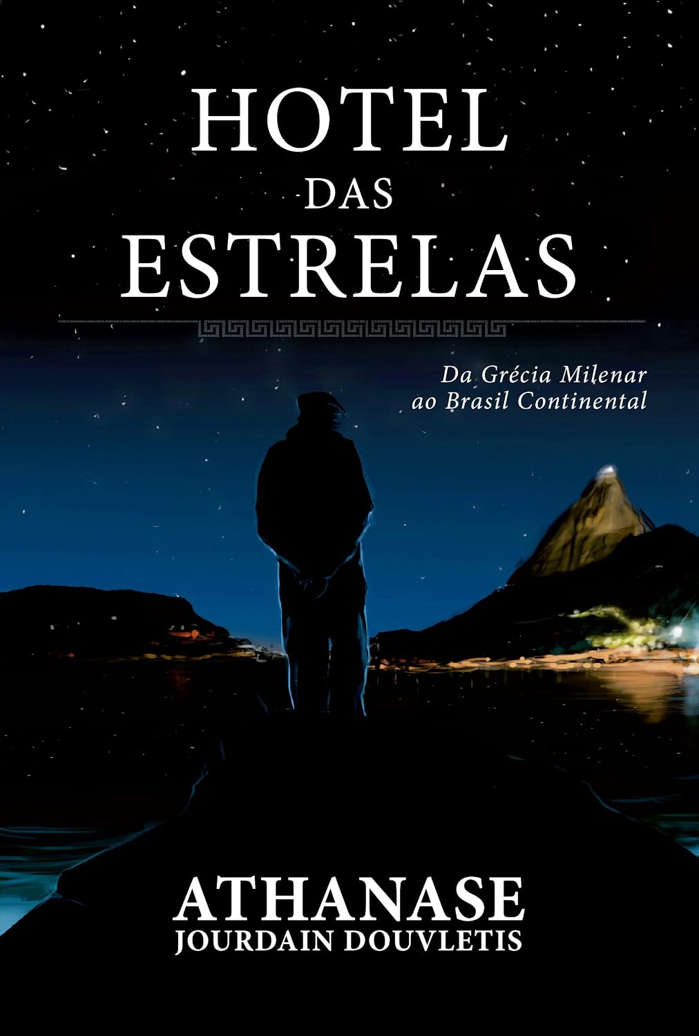 ler totalmente Hotel das estrelas: Da Grécia milenar ao Brasil continental