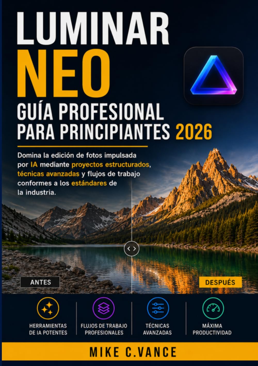 ler totalmente LUMINAR NEO GUÍA PROFESIONAL PARA PRINCIPIANTES 2026: Domina la edición fotográfica impulsada por IA mediante proyectos estructurados, técnicas... estándar de la industria. (Spanish Edition)