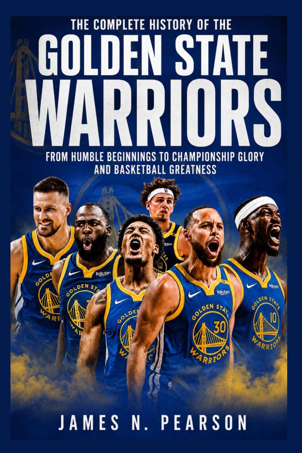 ler totalmente The Complete History of the Golden State Warriors: From Humble Beginnings to Championship Glory and Basketball Greatness
