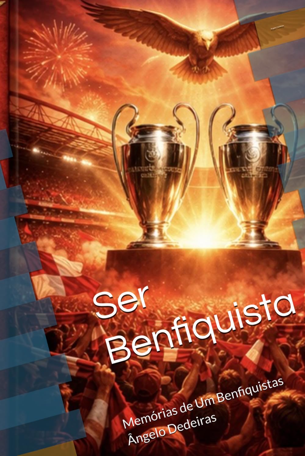 capítulo por capítulo baixar Ser Benfiquista: Memórias de Um Benfiquistas (Portuguese Edition)