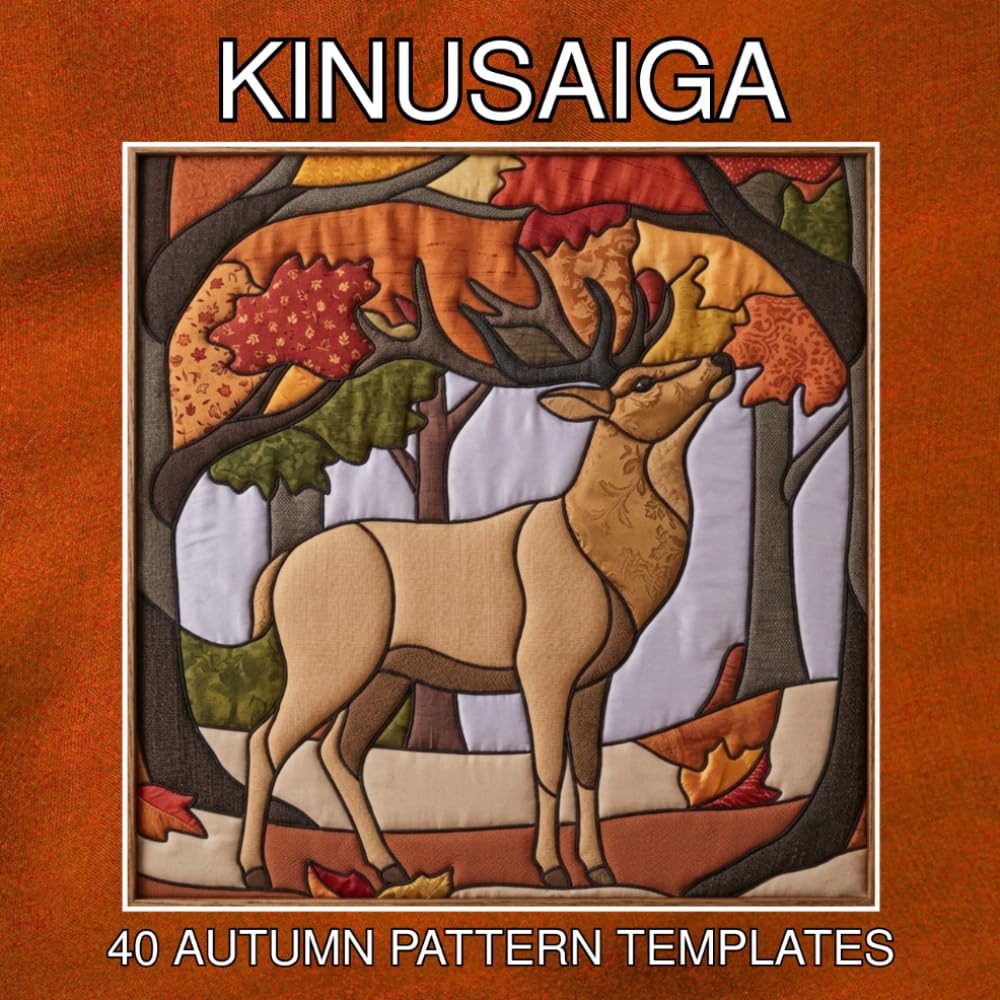 Kinusaiga Templates: 40 Autumn Japanese Fabric Art Patterns for No-Sew Projects, 8 × 8 Inch Designs for Crafters baixar livro de graça