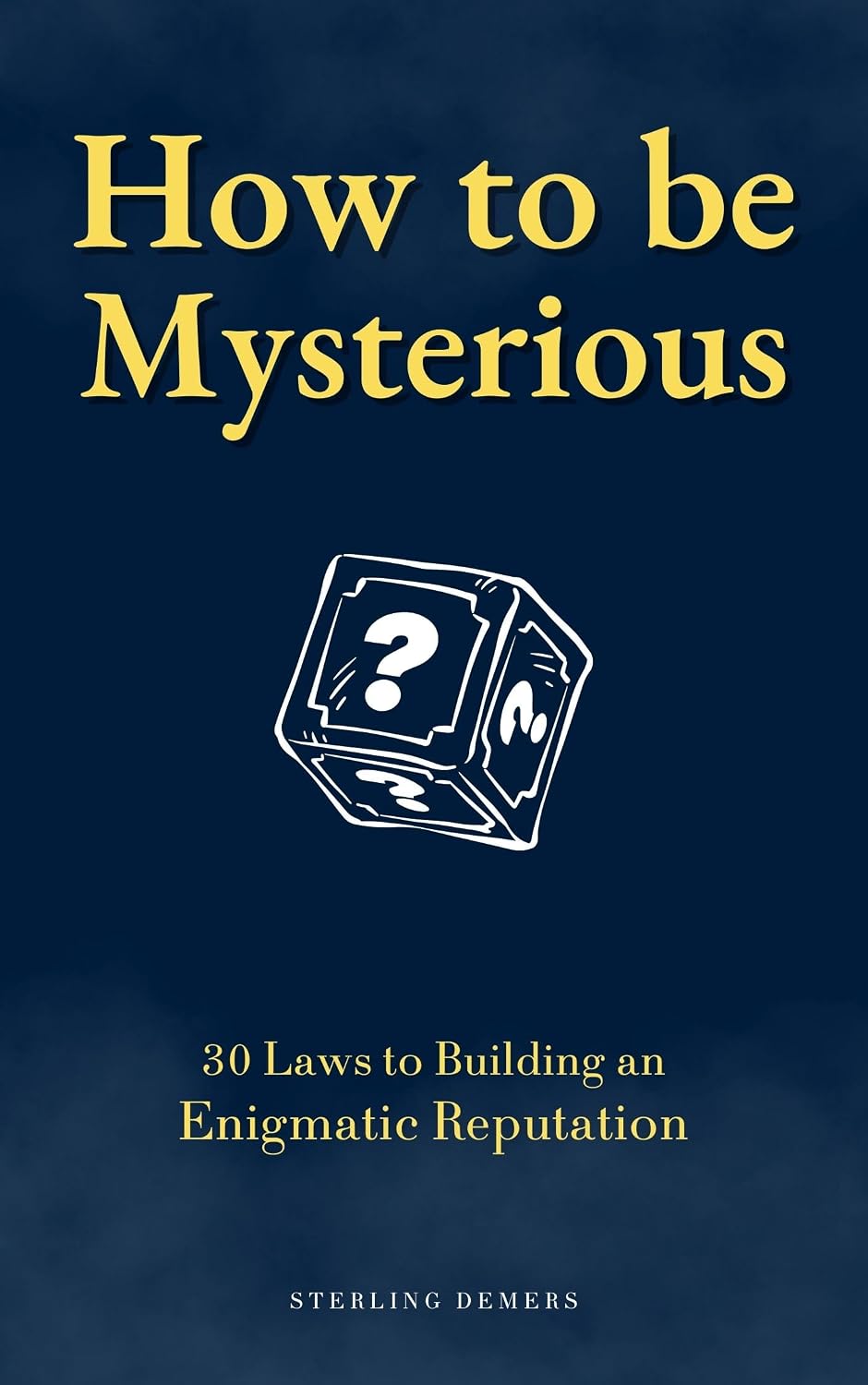 How to be Mysterious: 30 Laws to Building an Enigmatic Reputation (English Edition) baixar livro de graça
