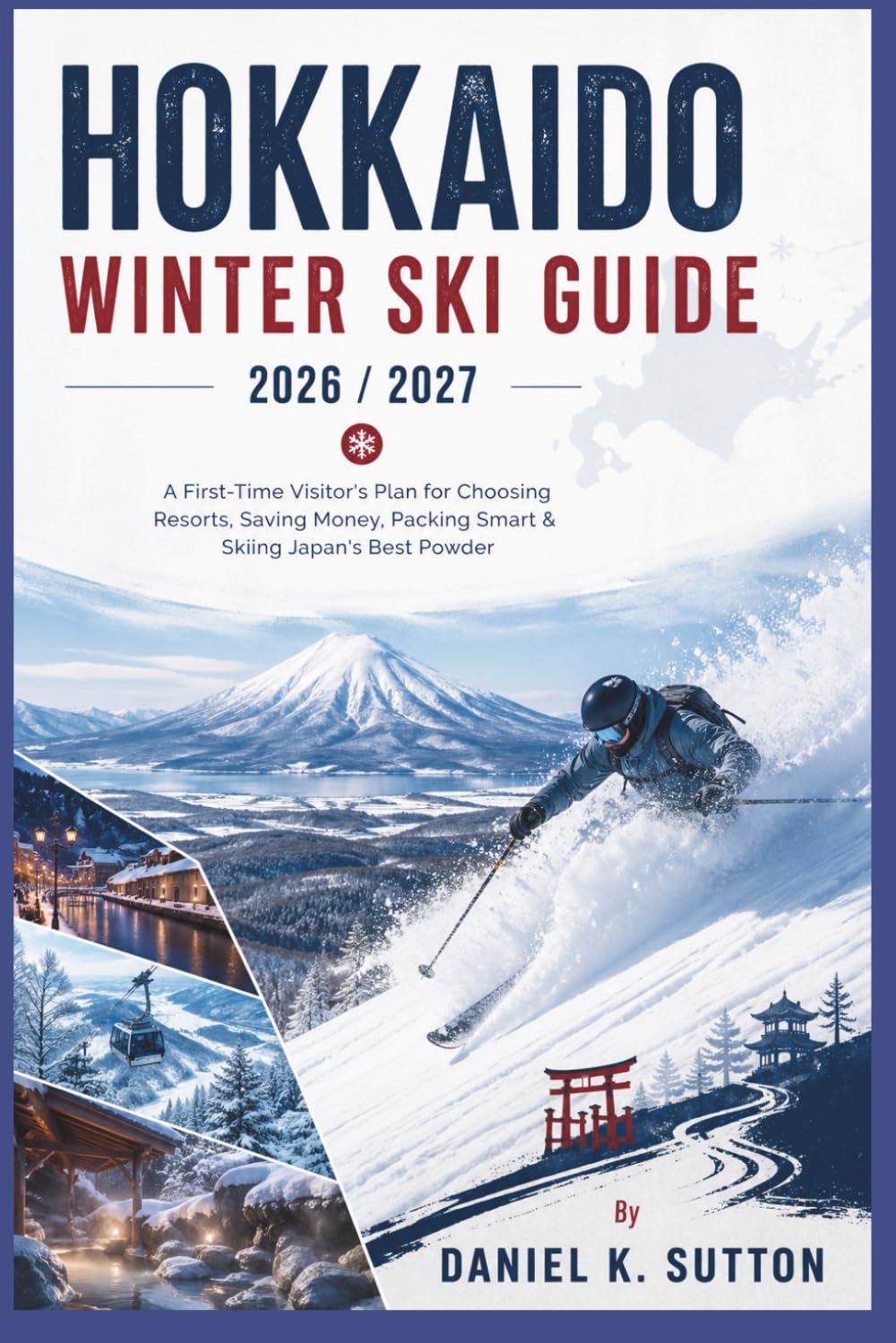 capítulo por capítulo baixar Hokkaido Winter Ski Guide 2026/2027: A First-Time Visitor's Plan for Choosing Resorts, Saving Money, Packing Smart & Skiing Japan's Best Powder