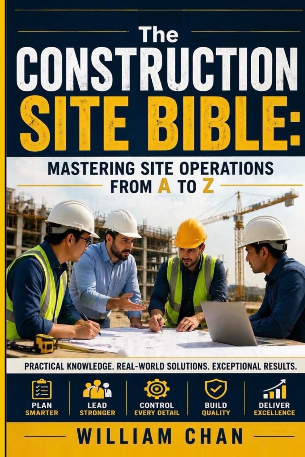 The Construction Site Bible: Mastering Site Operations from A to Z baixar o livro de graça