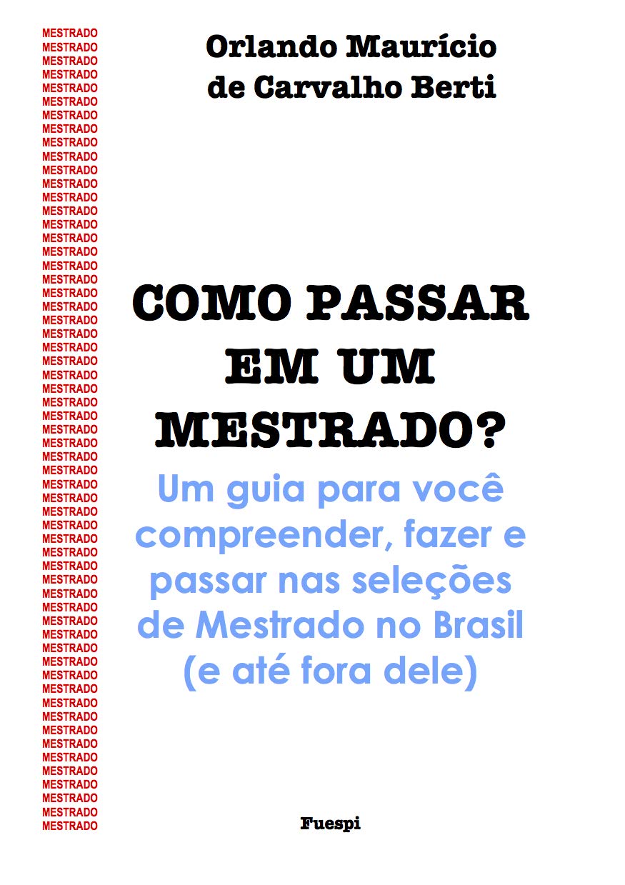 ler totalmente Como passar em um mestrado?: Um guia para você compreender, fazer e passar nas seleções de Mestrado no Brasil (e até fora dele) (1)