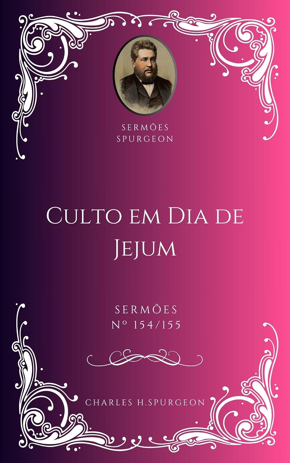Charles H. Spurgeon - Sermão - Culto em Dia de Jejum baixar livro de graça