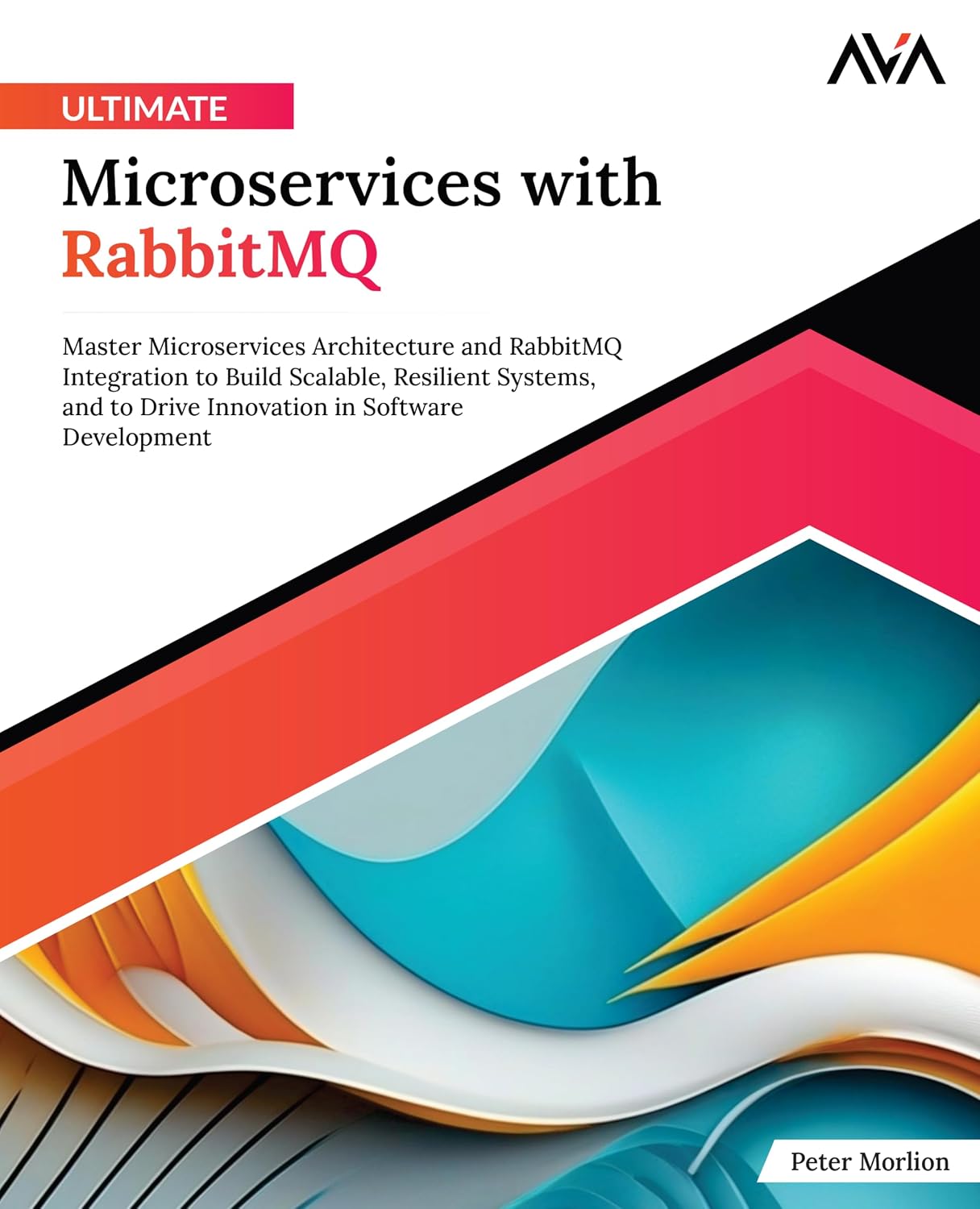 ler totalmente Ultimate Microservices with RabbitMQ: Master Microservices Architecture and RabbitMQ Integration to Build Scalable, Resilient Systems, and to Drive... App Developer — Cloud-Native Systems Path)