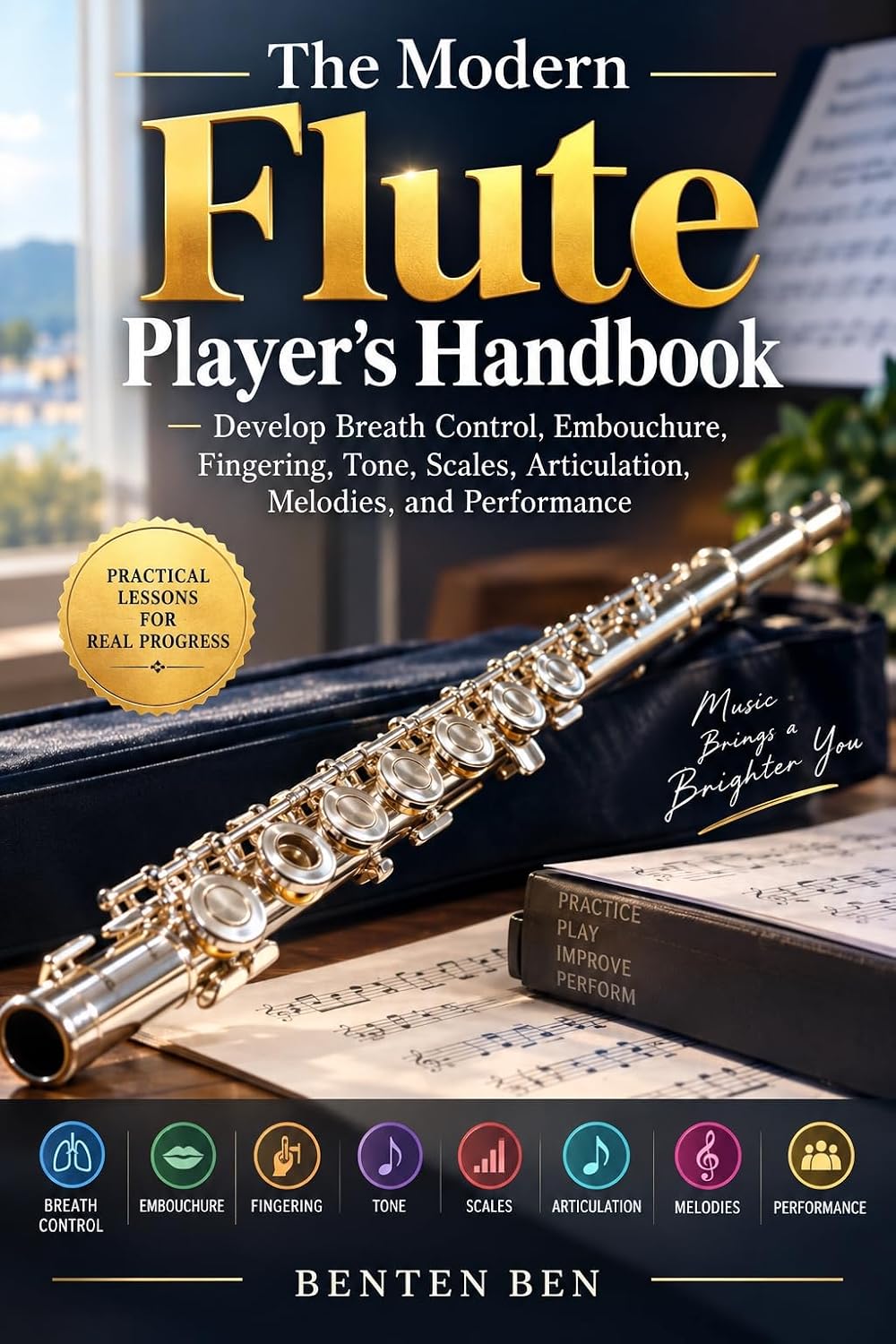 THE MODERN FLUTE PLAYER'S HANDBOOK: Develop Breath Control, Embouchure, Fingering, Tone, Scales, Articulation, Melodies, and Performance (English Edition) baixar o livro de graça