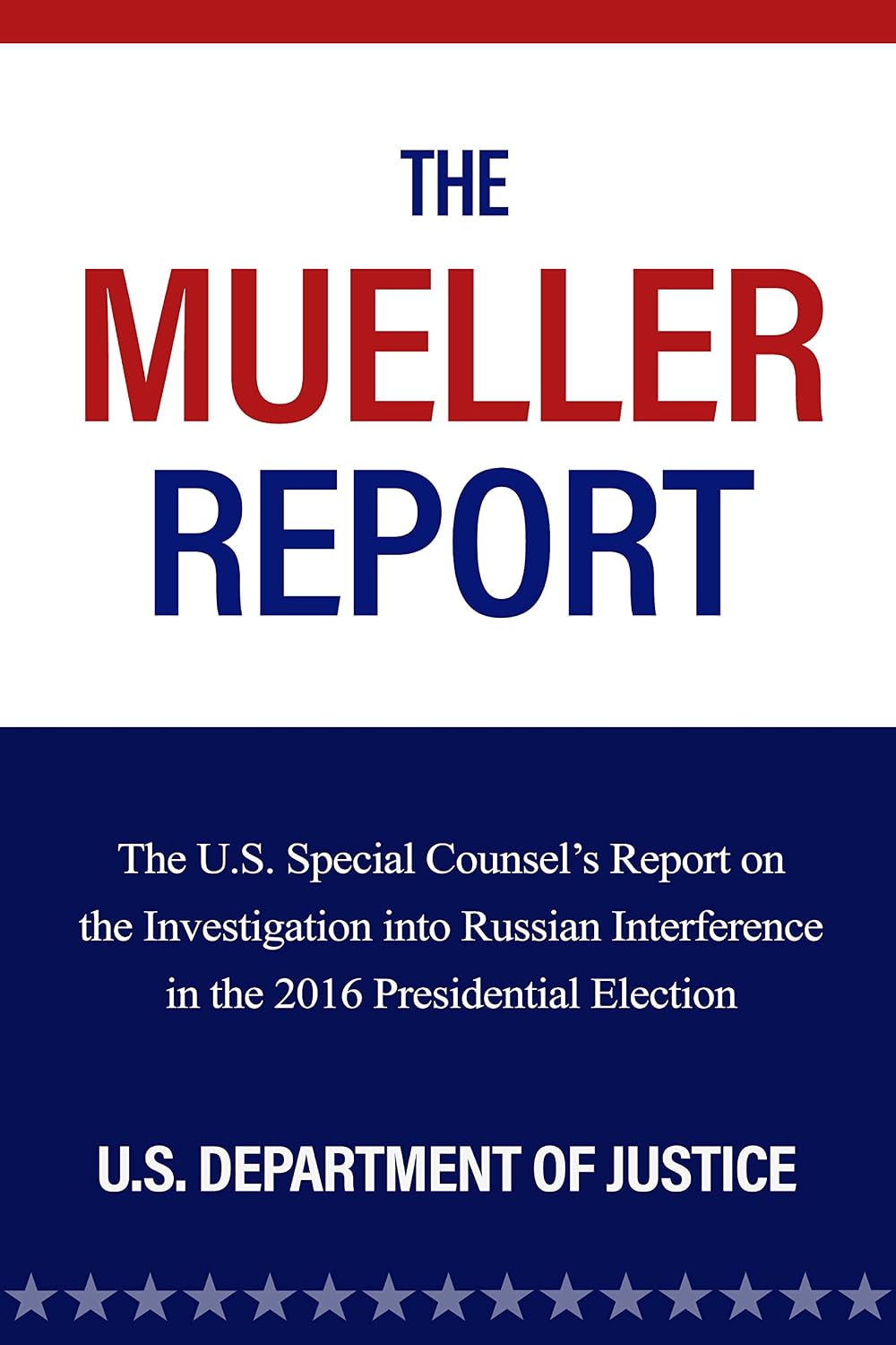 ler totalmente The Mueller Report: The U.S. Special Counsel’s Report on the Investigation into Russian Interference in the 2016 Presidential Election (English Edition)