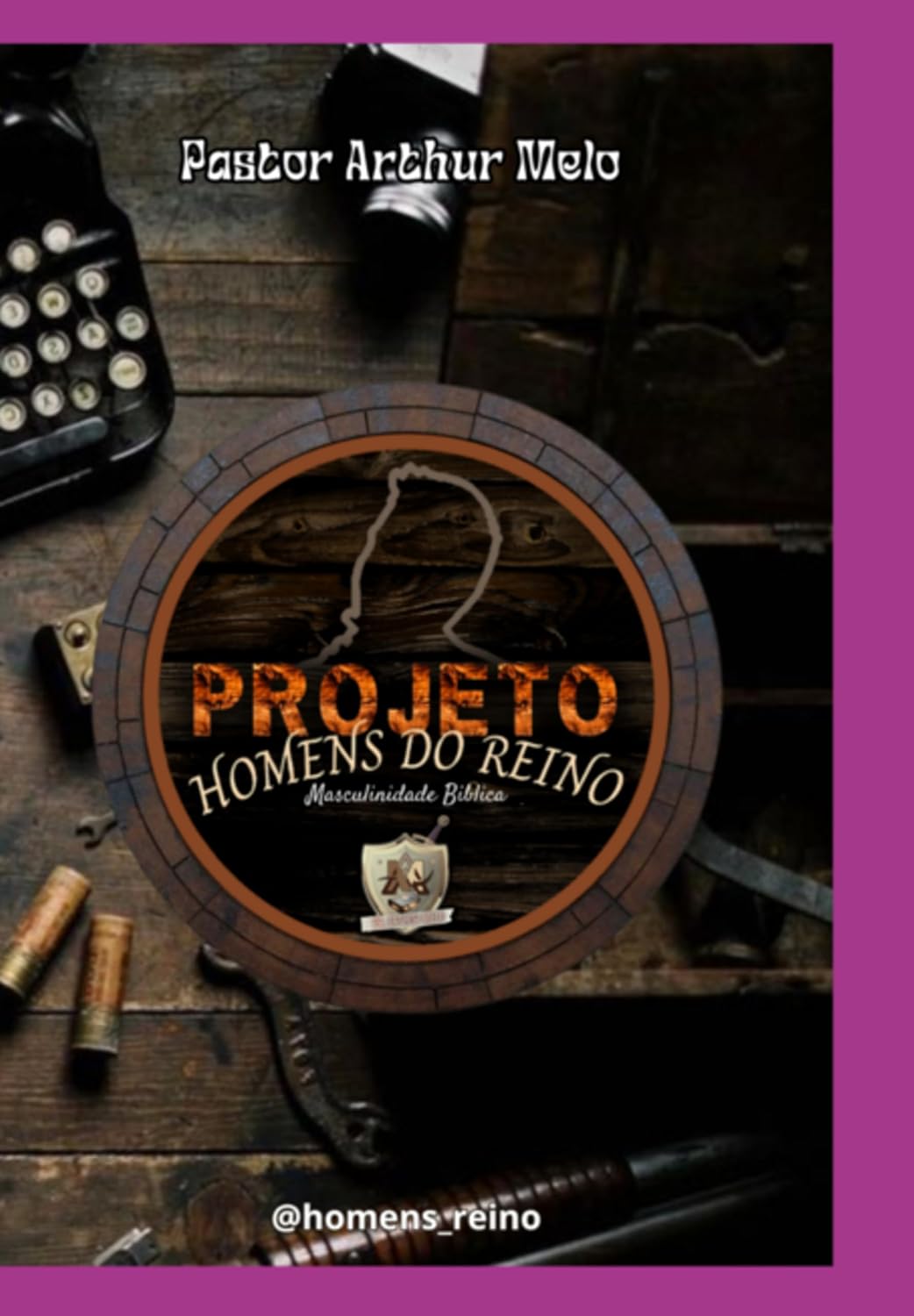 Projeto Homens Do Reino baixar livro de graça