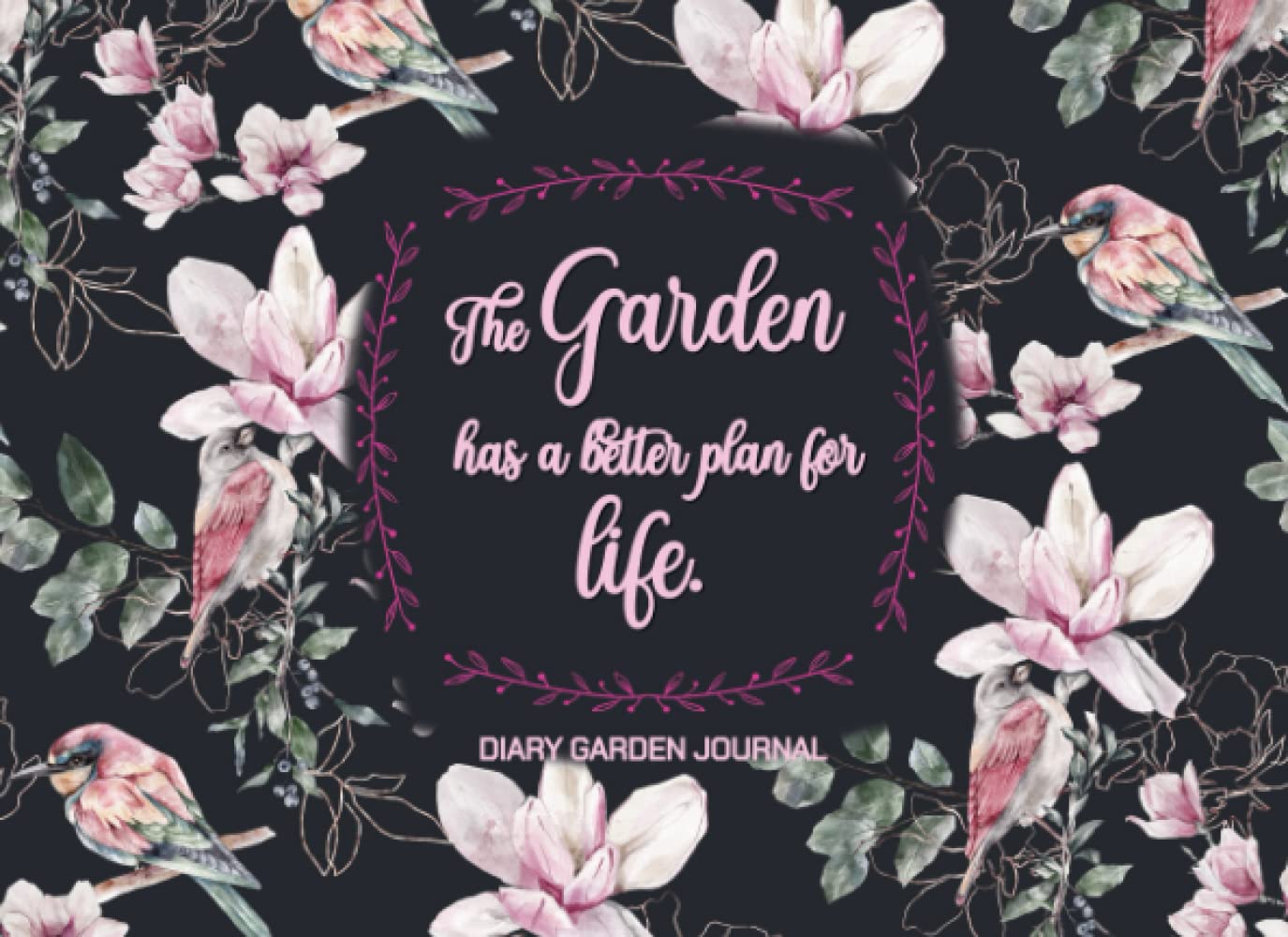 The Garden has a better plan for life, Diary Garden Journal: Planting Record Logbook, Gardener Notebook, Simple Detail Needs also for Beginner baixar o livro de graça
