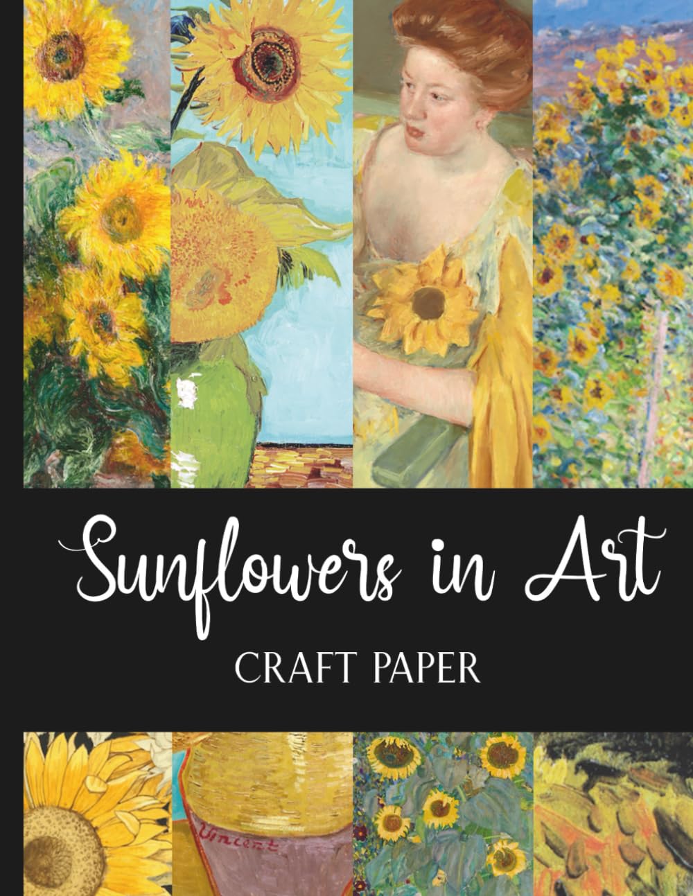 Sunflowers in Art: 27 Sheets of Fine Art Details for Scrapbooking, Junk Journaling and Paper Crafts | Van Gogh, Monet, Klimt, Gauguin, Cassatt, Klee and Others baixar livro de graça