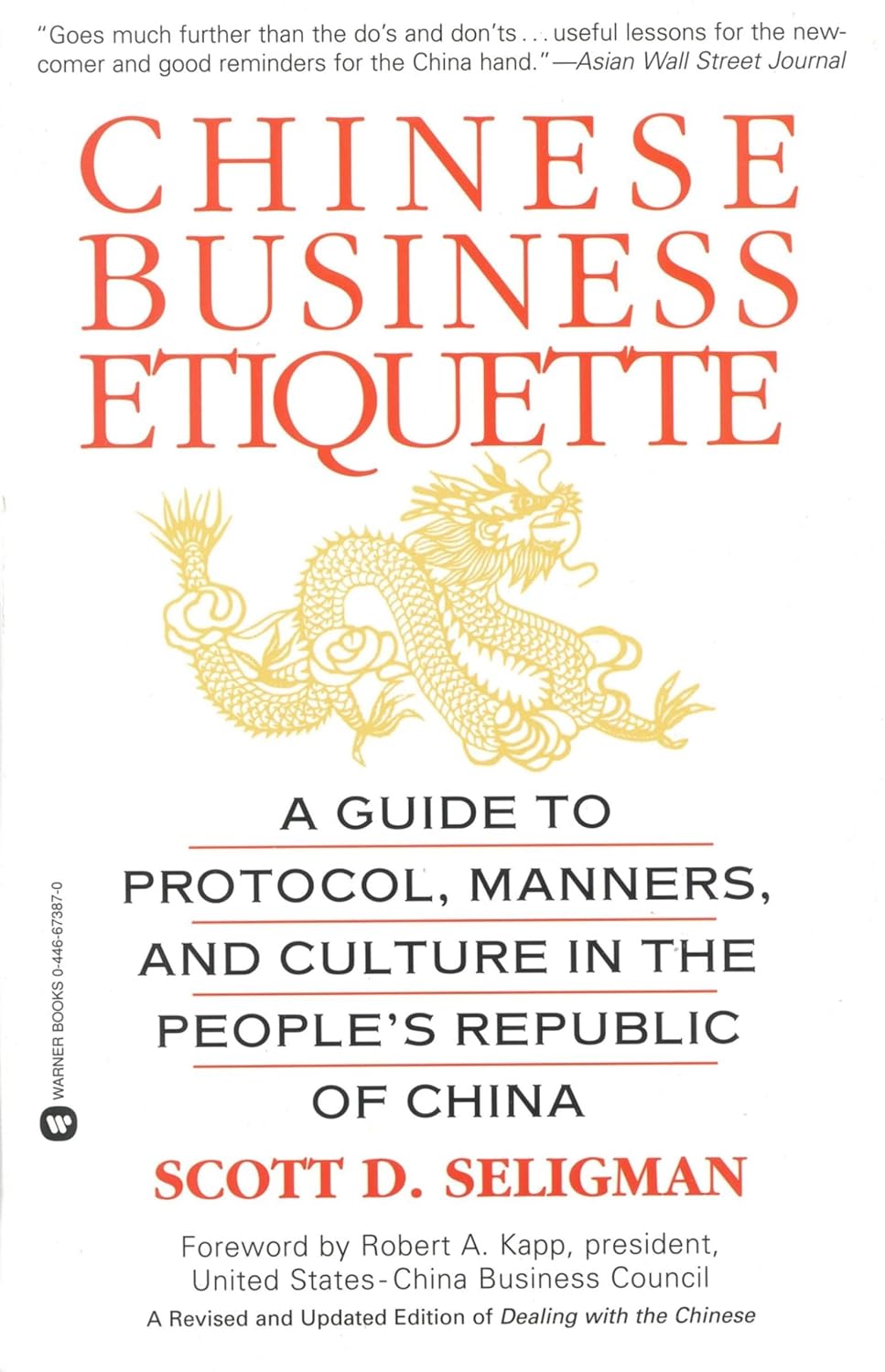Chinese Business Etiquette: A Guide to Protocol, Manners, and Culture in Thepeople's Republic of China baixar livro de graça