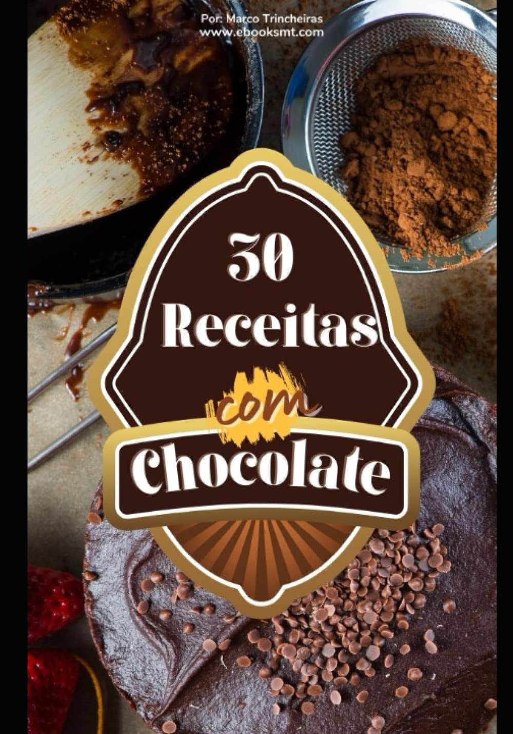 30 RECEITAS COM CHOCOLATE: De deixar àgua na boca (Portuguese Edition) baixar o livro de graça