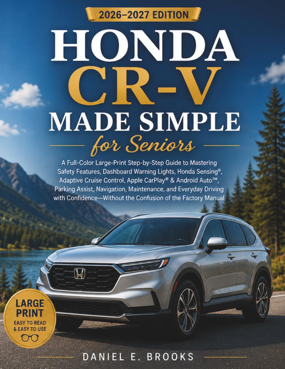 capítulo por capítulo baixar Honda CR-V (2026–2027) Made Simple for Seniors and Beginners: A Full-Color Large-Print Step-by-Step Guide to Understanding Every Feature, Dashboard Light, and Honda Sensing System for Safe, Confident
