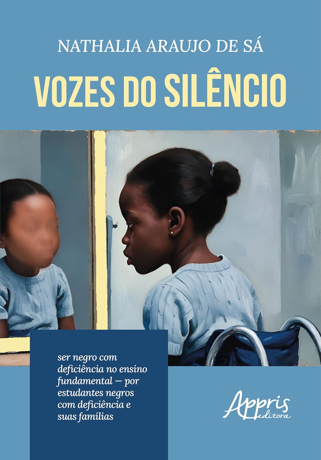 ler totalmente Vozes do Silêncio: Ser Negro com Deficiência no Ensino Fundamental – Por Estudantes Negros com Deficiência e Suas Famílias