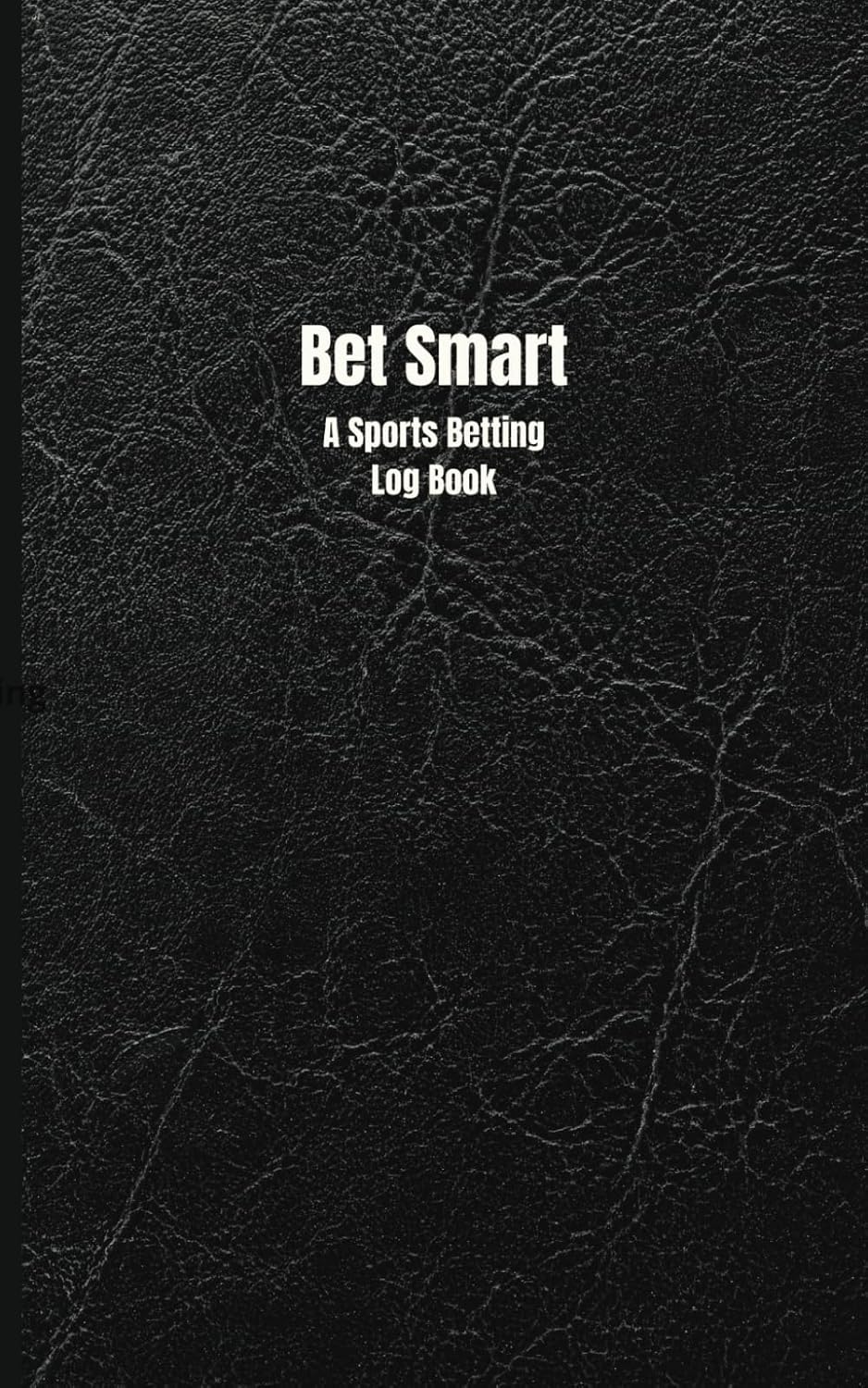 ler totalmente Bet Smart: A Sports Betting Log Book: 5x8" | 120 Pages