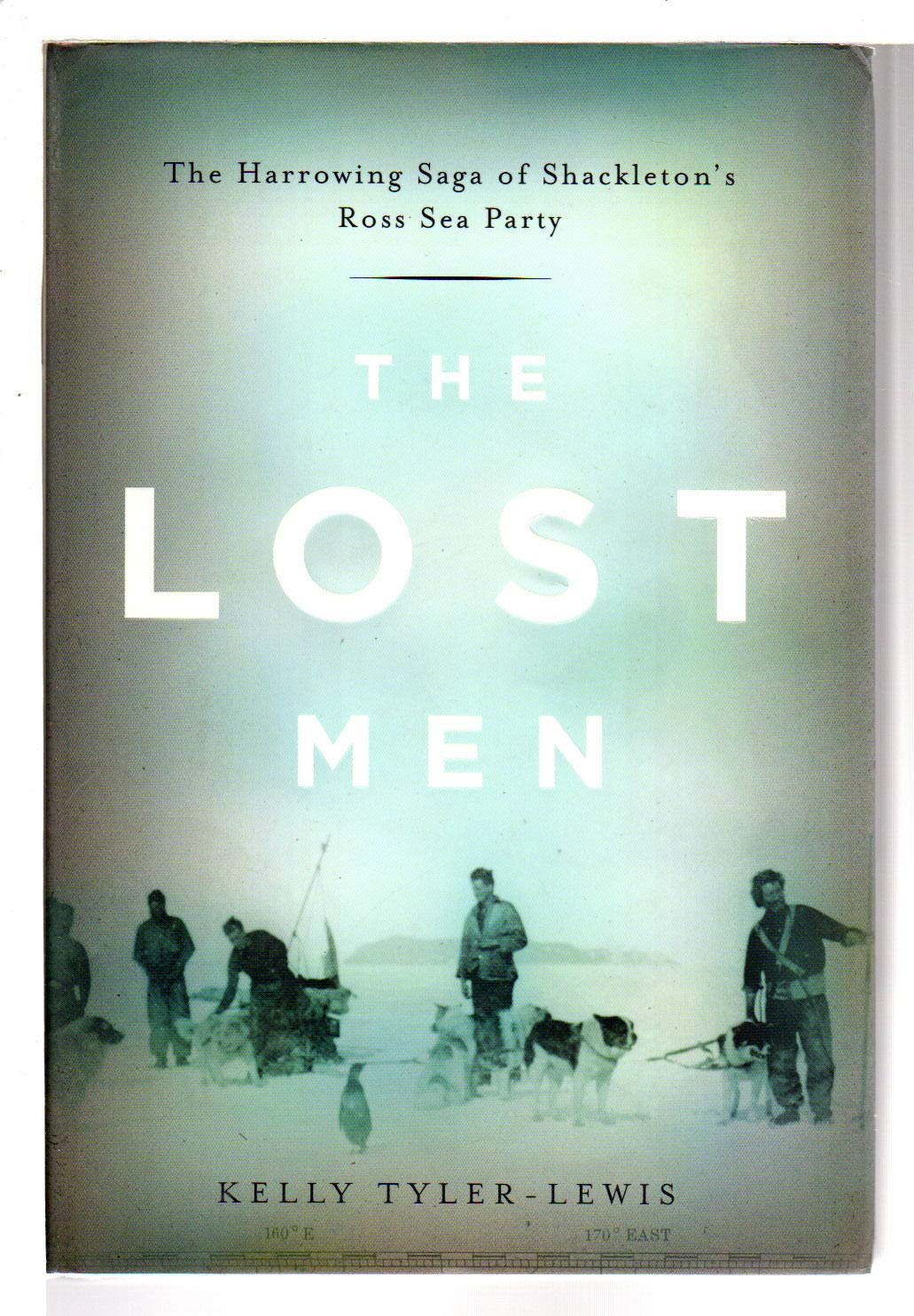 The Lost Men: The Harrowing Saga of Shackleton's Ross Sea Party baixar o livro de graça