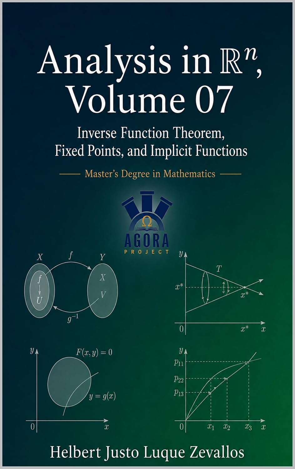 Analysis in Rn, Volume 07: Inverse Function Theorem, Fixed Points, and Implicit Functions (Graduate Mathematics Book 16) (English Edition) baixar o livro de graça