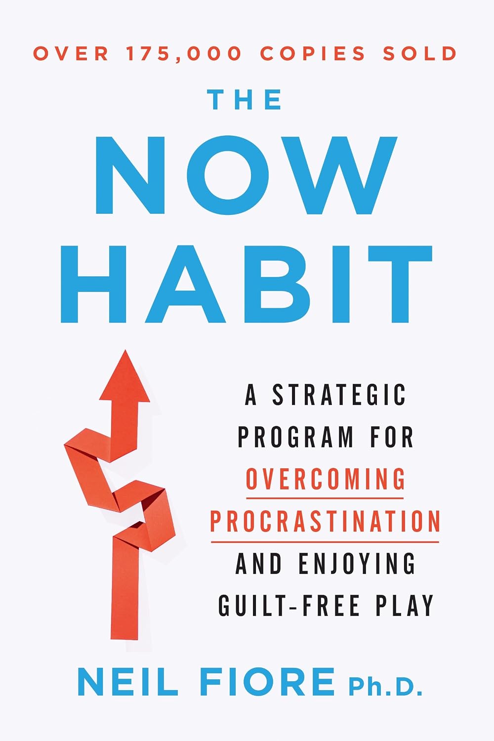 The Now Habit: A Strategic Program for Overcoming Procrastination and Enjoying Guilt-Free Play (English Edition) baixar livro de graça