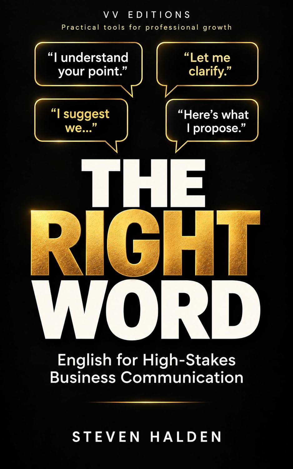 ler totalmente THE RIGHT WORD: English for High-Stakes Business Communication (English Edition)