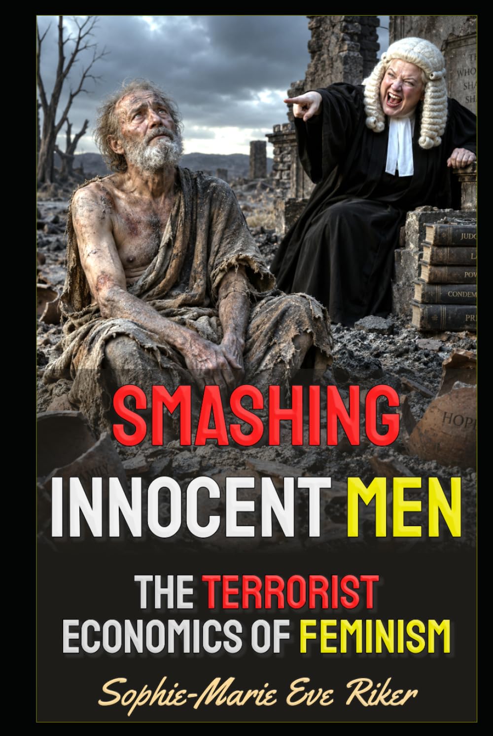 ler totalmente Smashing Innocent Men: The Terrorist Economics of Feminism (Redpilled Female Supremacy (satire))