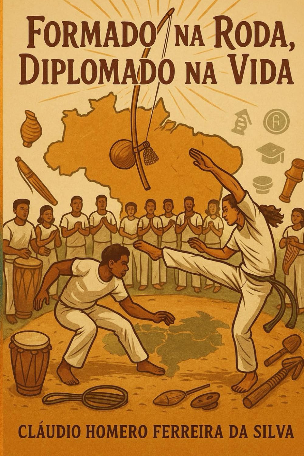 ler totalmente Formado na Roda, Diplomado na Vida