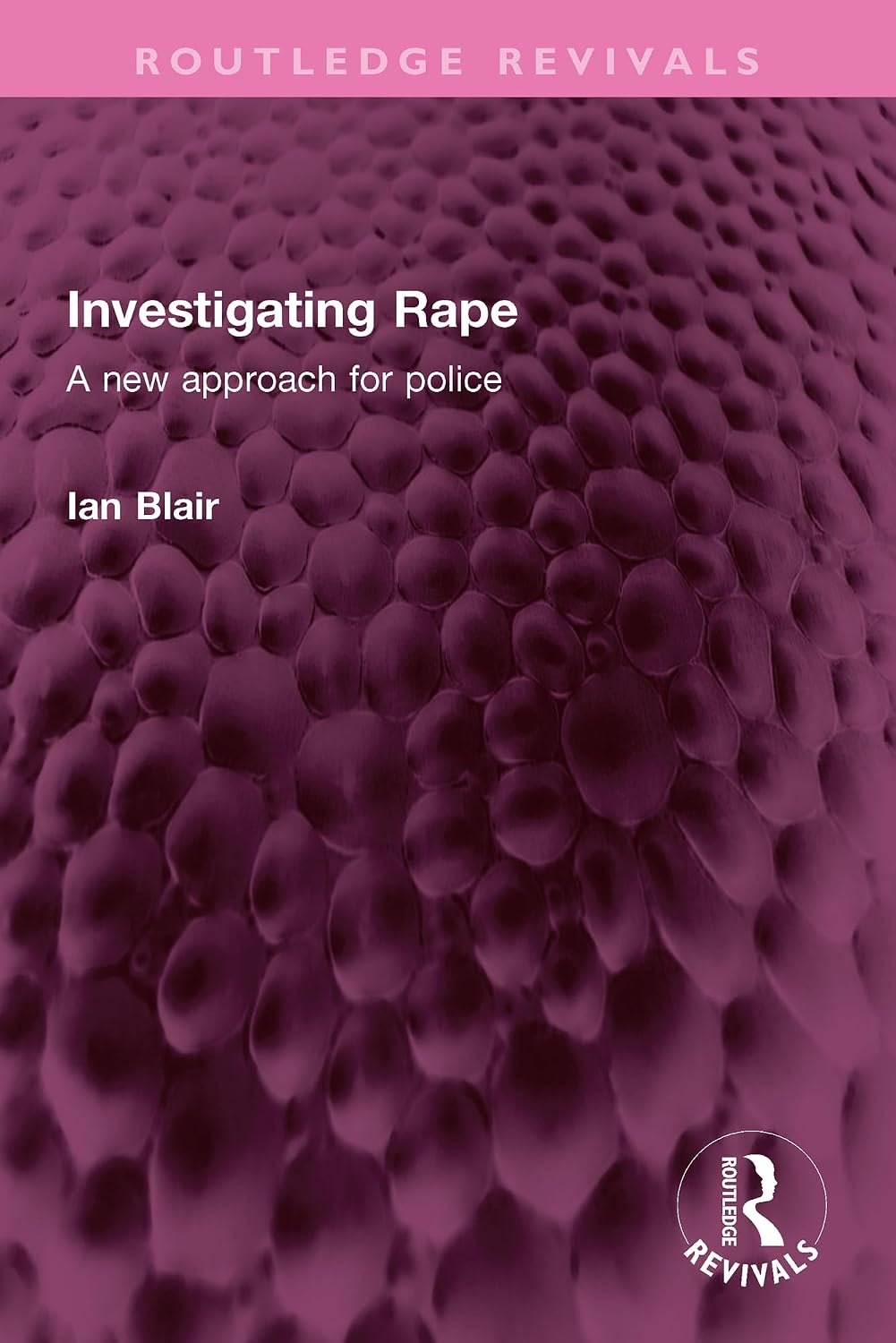 Investigating Rape: A New Approach for Police (Routledge Revivals) (English Edition) baixar livro de graça