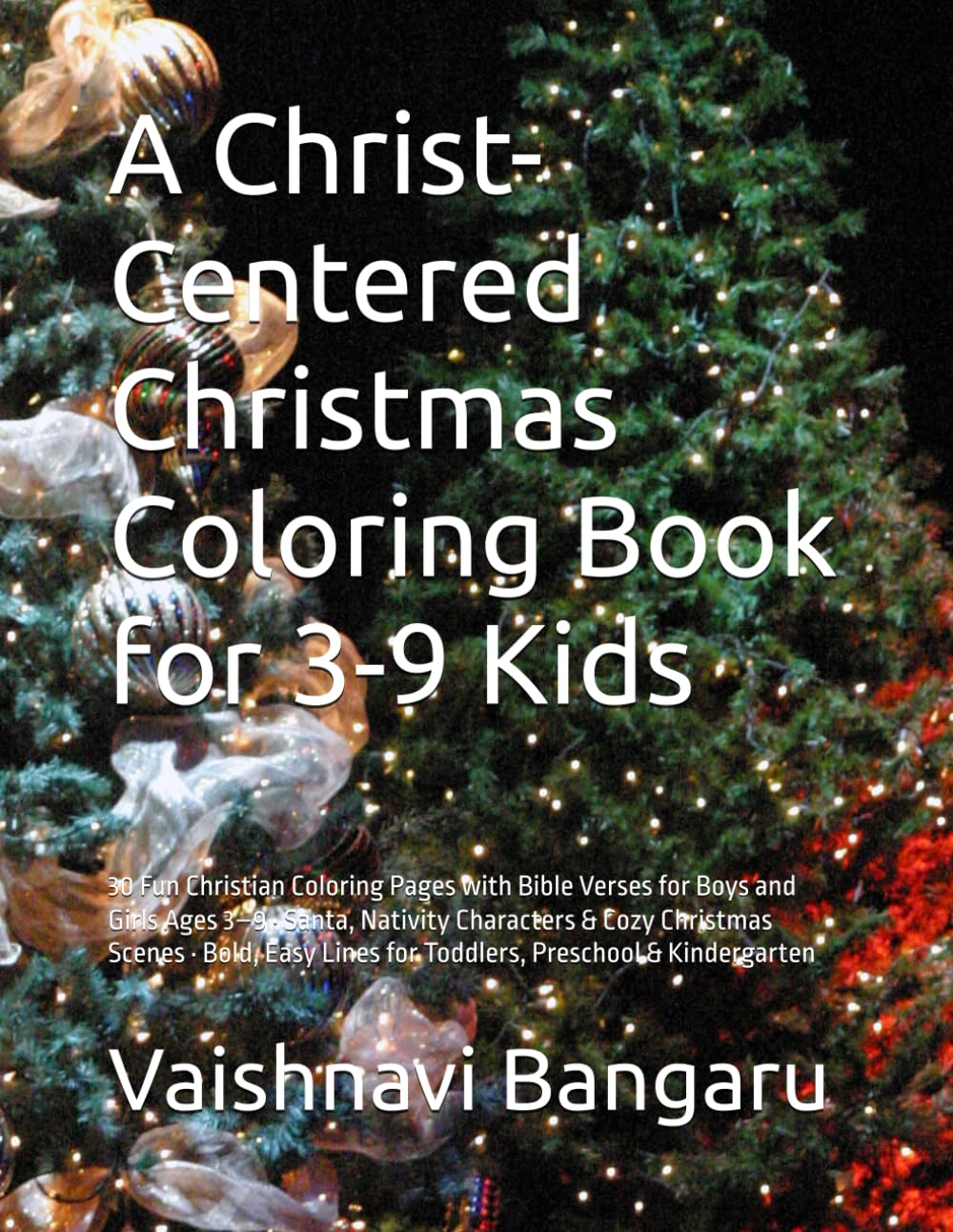 A Christ-Centered Christmas Coloring Book for 3-9 Kids: 30 Fun Christian Coloring Pages with Bible Verses for Boys and Girls Ages 3–9 · Santa,... Lines for Toddlers, Preschool & Kindergarten baixar o livro de graça