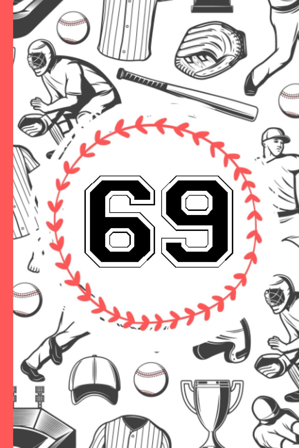 69 Notebook Journal: Baseball Journal for Boys Monogram Jersey Number 69 Sixty Nine,Wide Ruled Composition Baseball Notebook,110 Pages, 6x9 Inch, Baseball Jersey 69 Sixty Nine baixar o livro de graça
