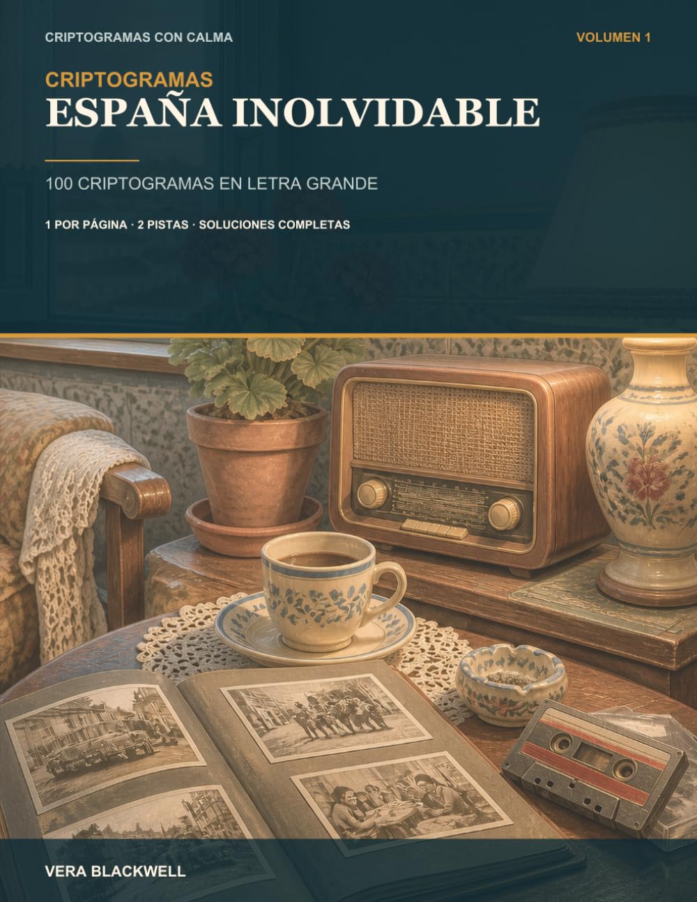 capítulo por capítulo baixar España inolvidable: 100 criptogramas de los años 60, 70 y 80 en letra grande, con pistas y soluciones (Spanish Edition)