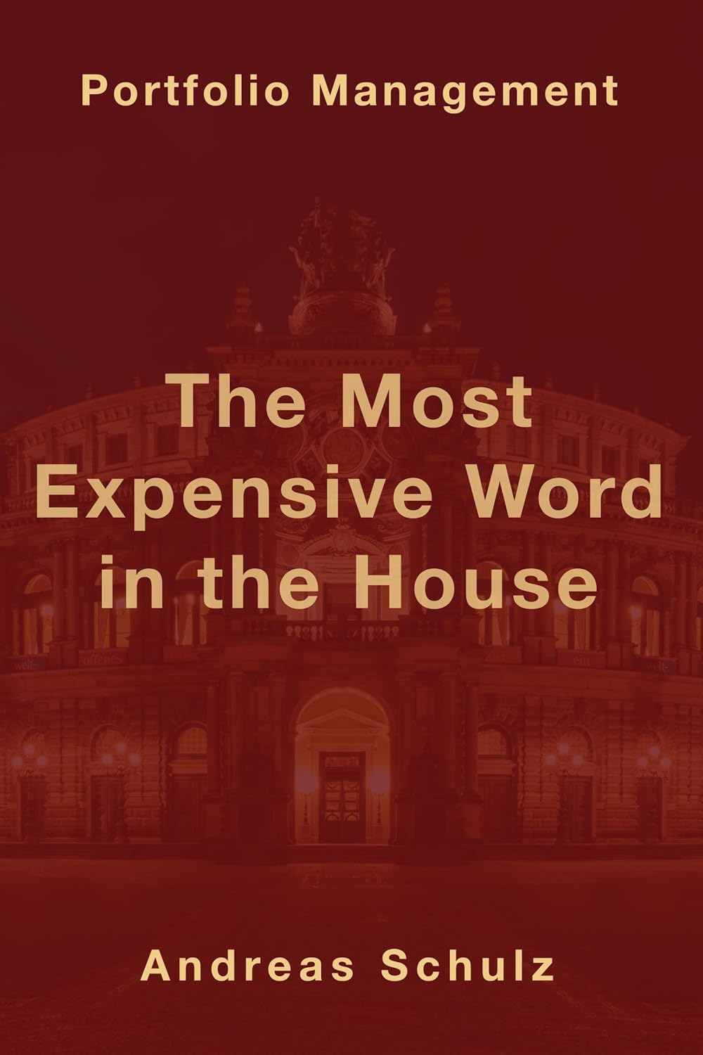 ler totalmente The Most Expensive Word in the House: Portfolio Management (English Edition)