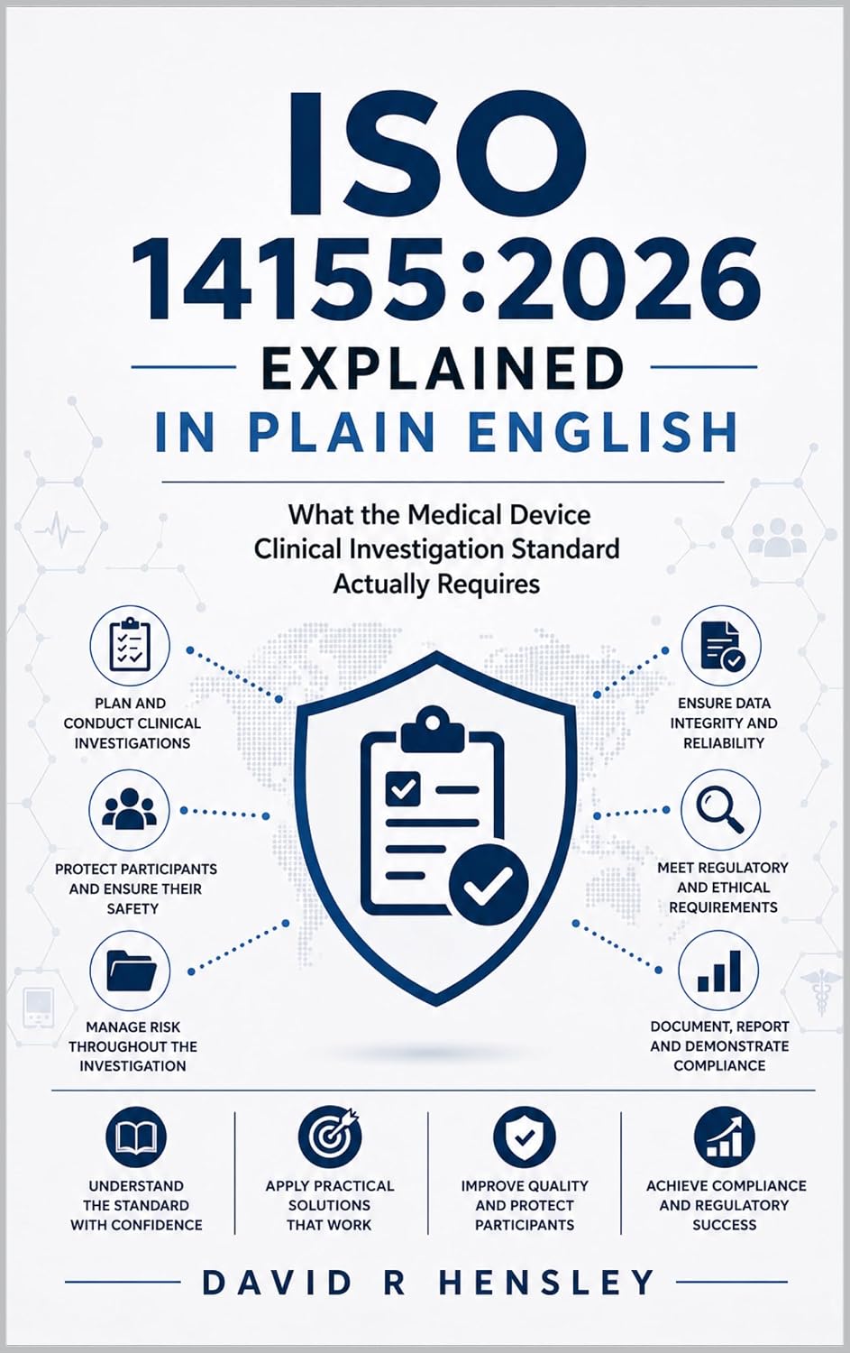 ISO 14155:2026 Explained in Plain English: What the Medical Device Clinical Investigation Standard Actually Requires (English Edition) baixar livro de graça