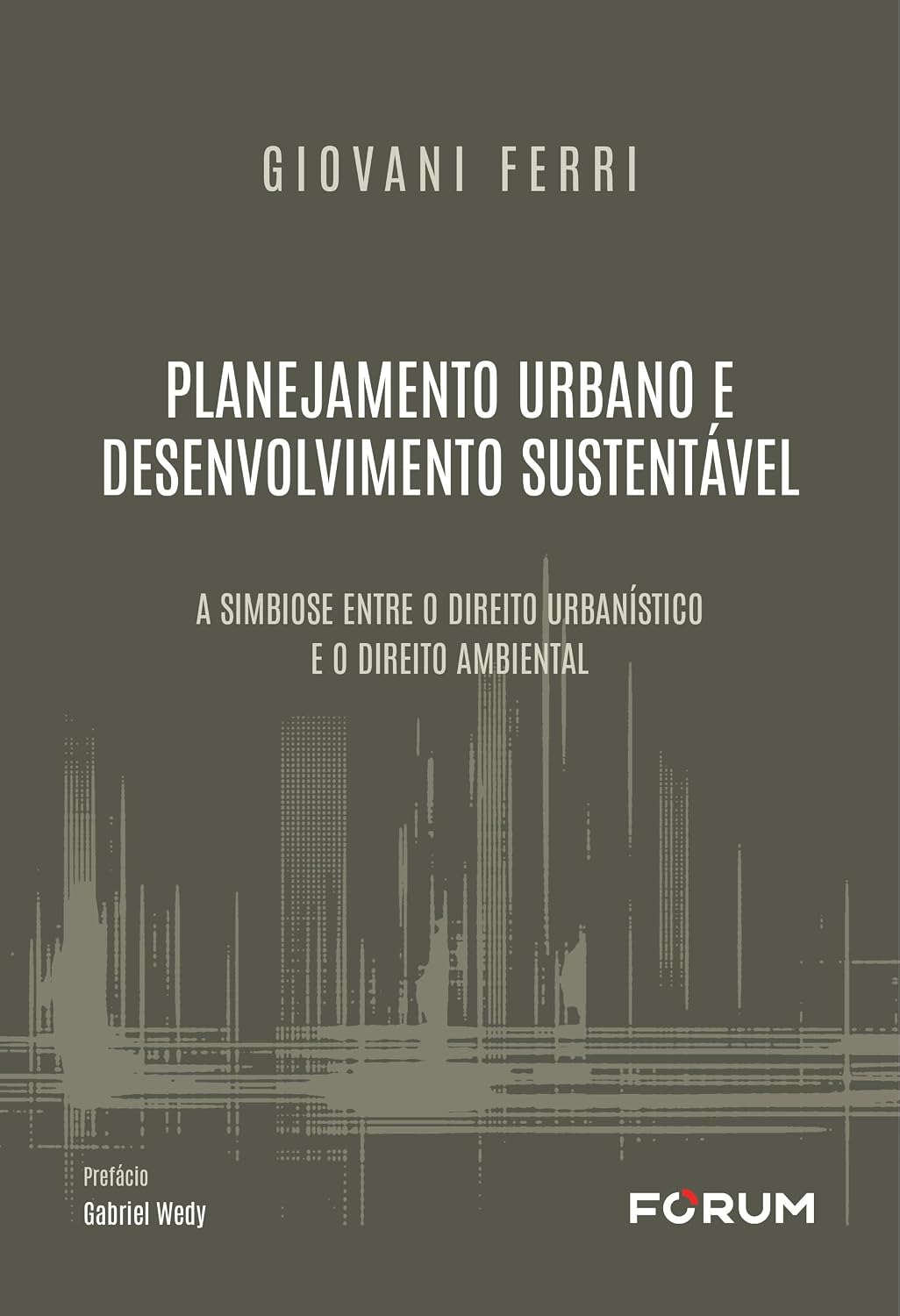 Planejamento urbano e desenvolvimento sustentável: a simbiose entre o direito urbanístico e o direito ambiental baixar o livro de graça