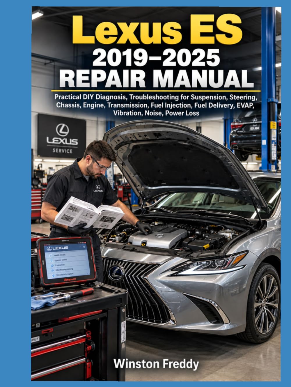 ler totalmente Lexus ES 2019–2025 Repair Manual: Practical DIY Diagnosis, Troubleshooting for Suspension, Steering, Chassis, Engine, Transmission, Fuel Injection,... Diagnostic, Repair & Maintenance Series)