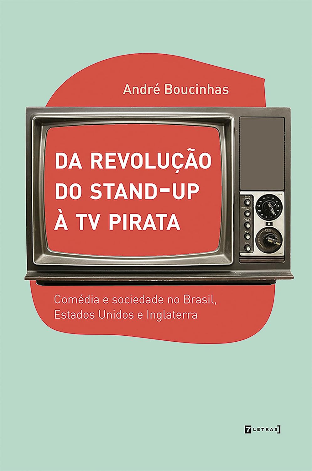 capítulo por capítulo baixar Da revolução do stand-up à TV Pirata: Comédia e sociedade no Brasil, Estados Unidos e Inglaterra
