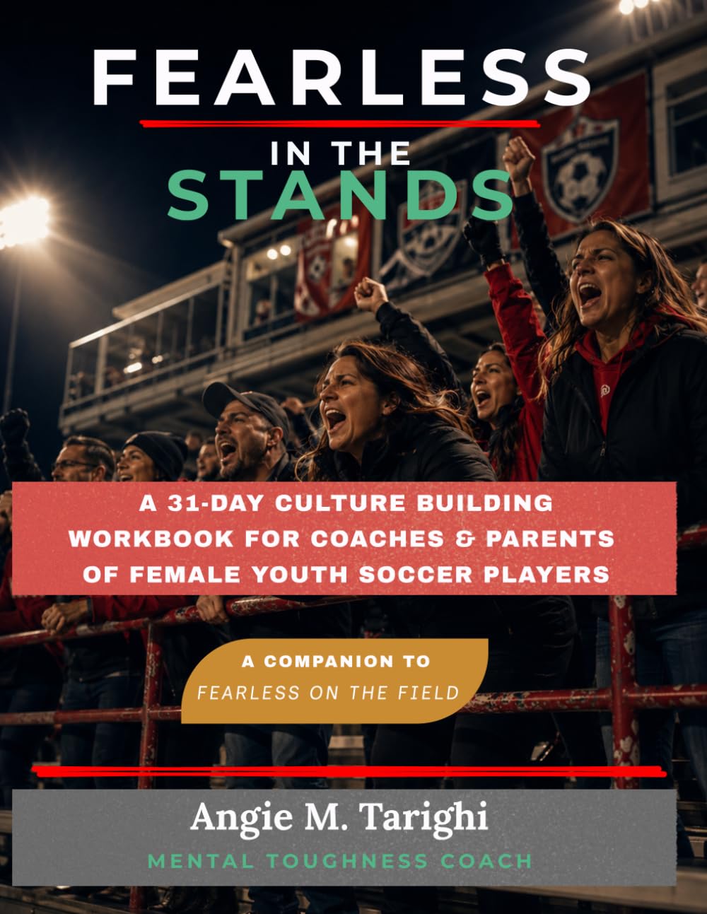 ler totalmente Fearless in the Stands: A 31-Day Culture-Building Workbook for Coaches & Parents (The Fearless Series)