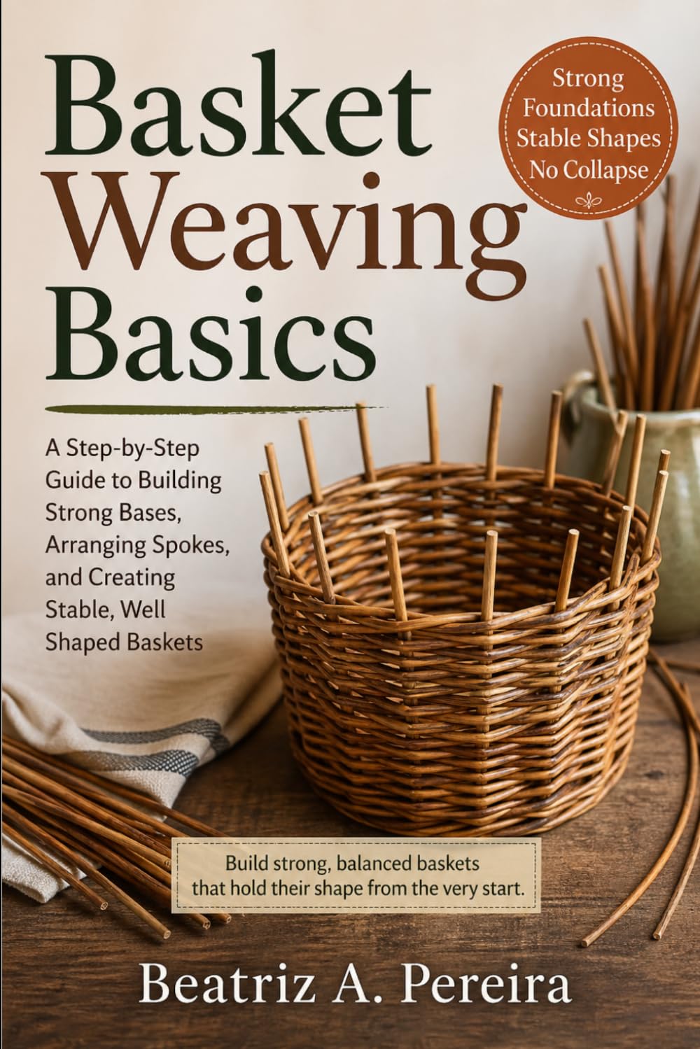 capítulo por capítulo baixar Basket Weaving Basics: How to create strong, stable bases with simple guidance on spoke arrangement